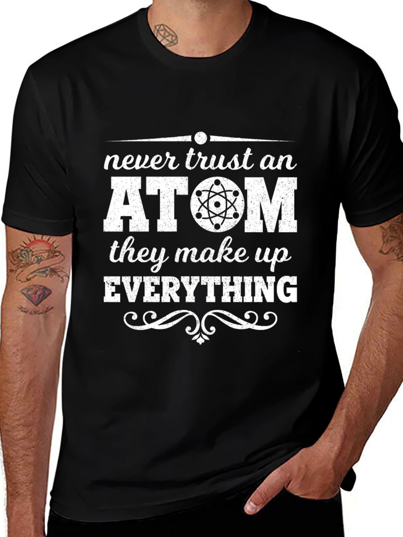 Never Trust An Atom T-Shirt Funny Science Shirt