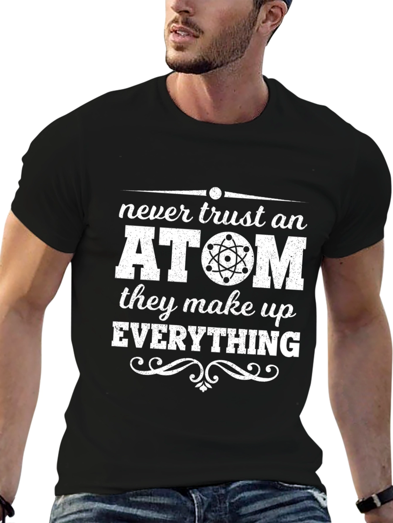 Never Trust An Atom T-Shirt Funny Science Shirt