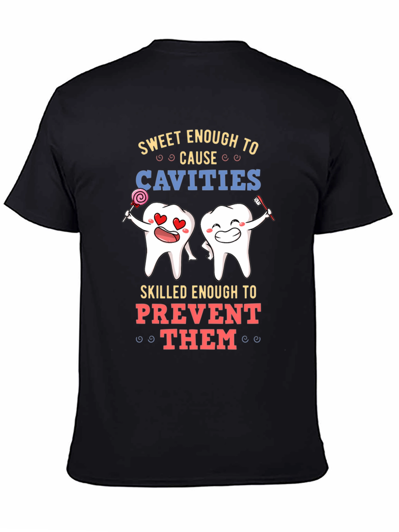 Sweet Enough to Cause Cavities T-Shirt