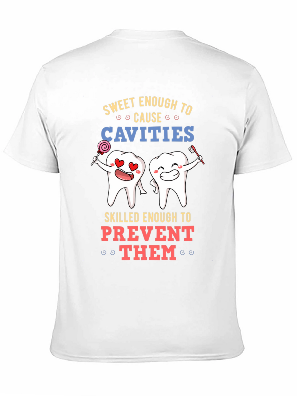 Sweet Enough to Cause Cavities T-Shirt