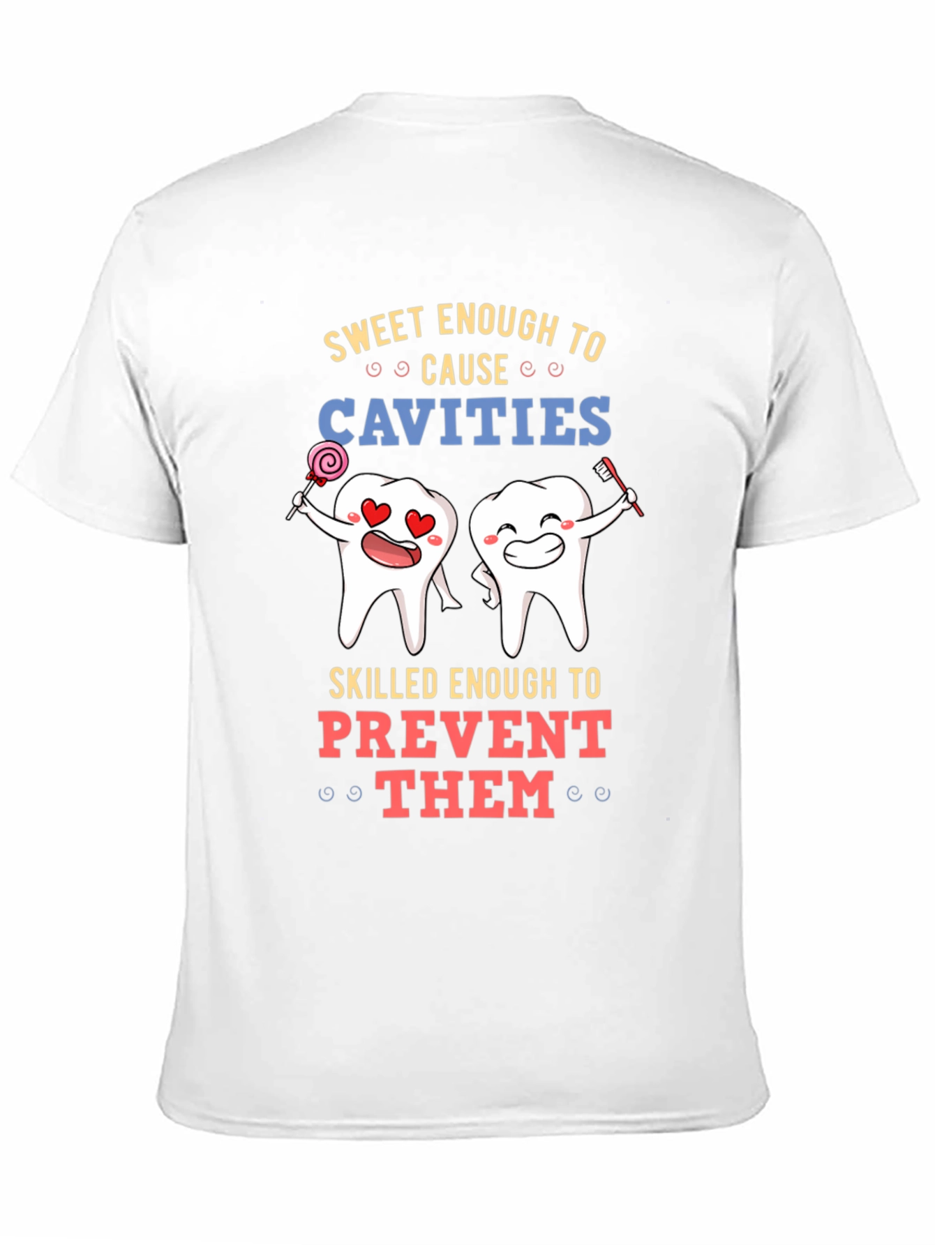 Sweet Enough to Cause Cavities T-Shirt