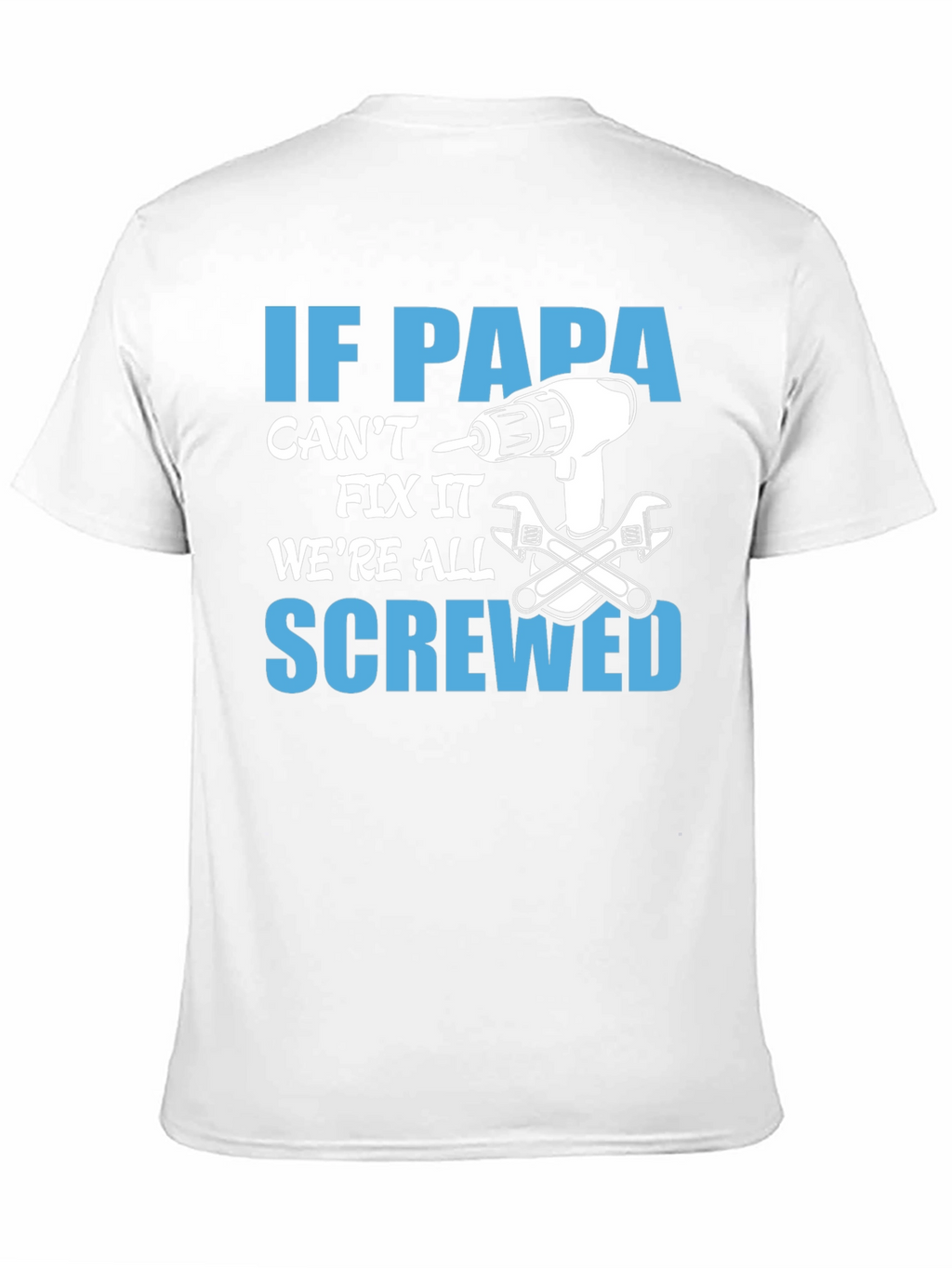 If Papa Cant Fix It T-Shirt