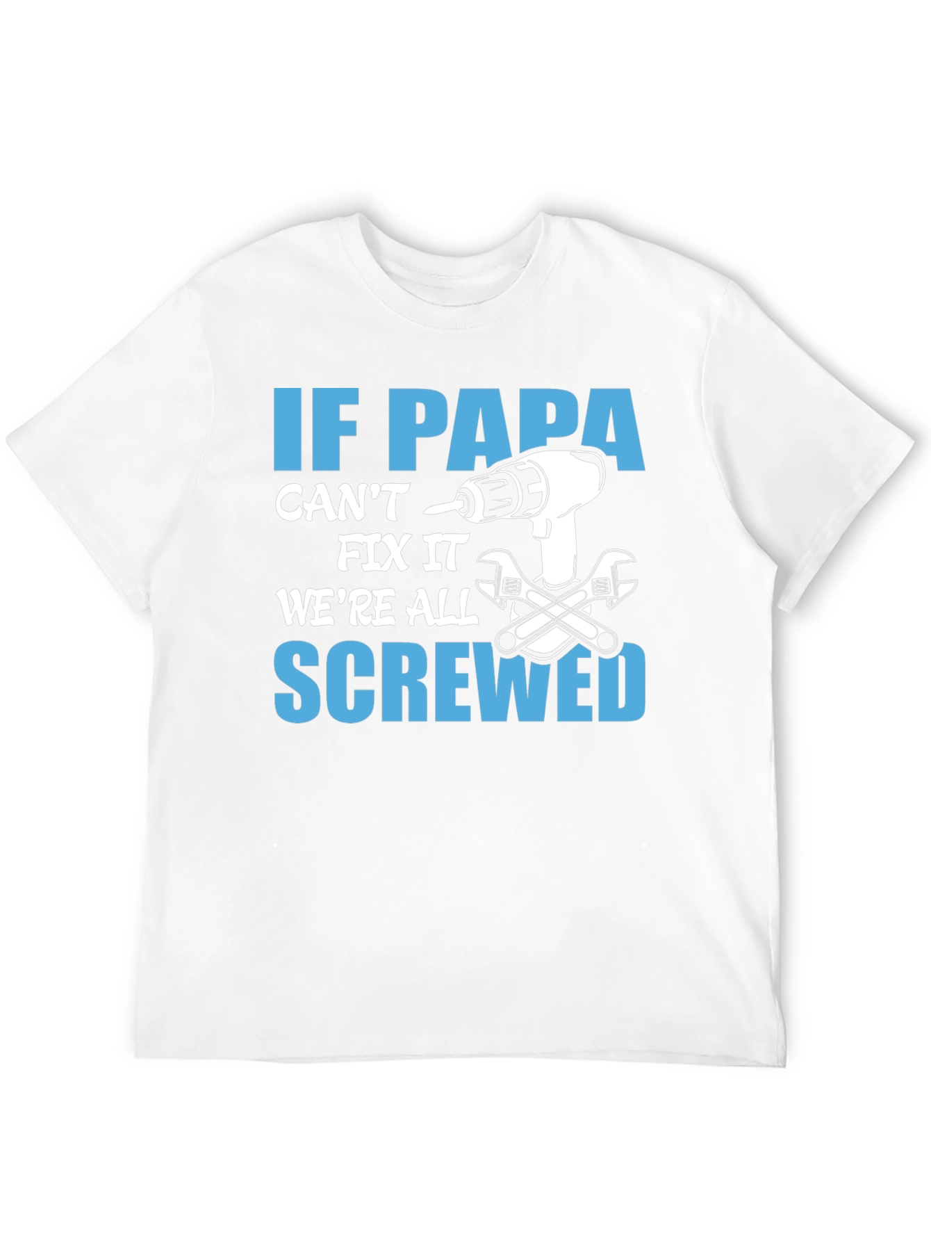 If Papa Cant Fix It T-Shirt