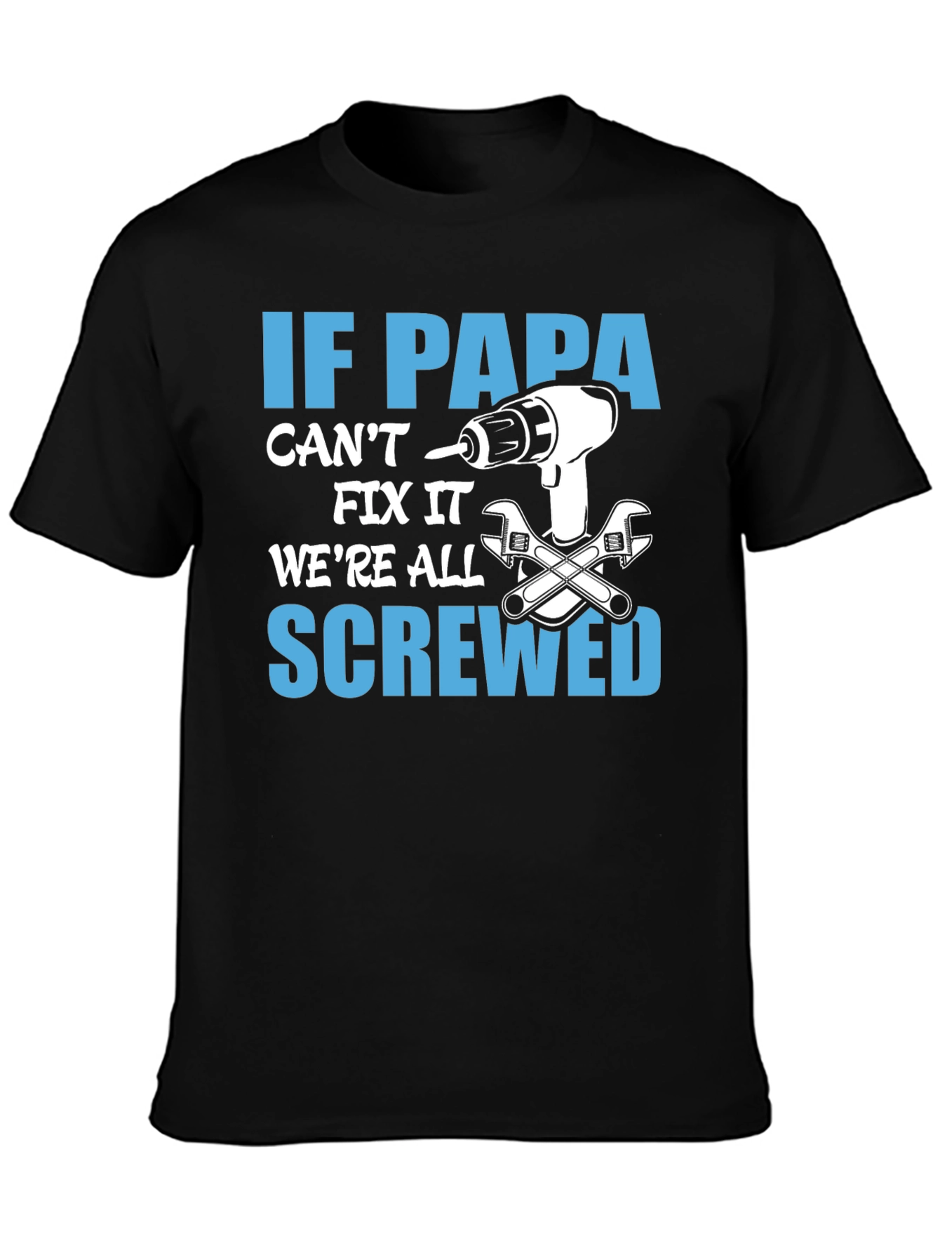 If Papa Cant Fix It T-Shirt