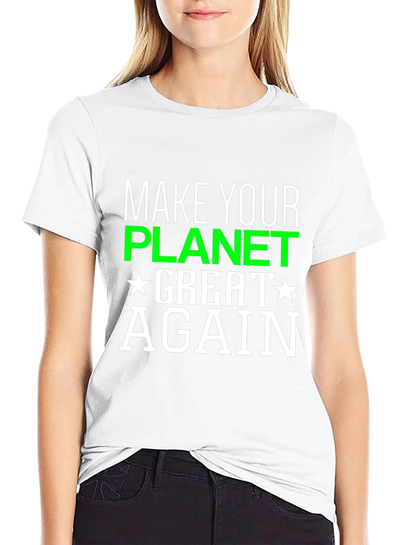 Make Your Planet Great Again T-Shirt