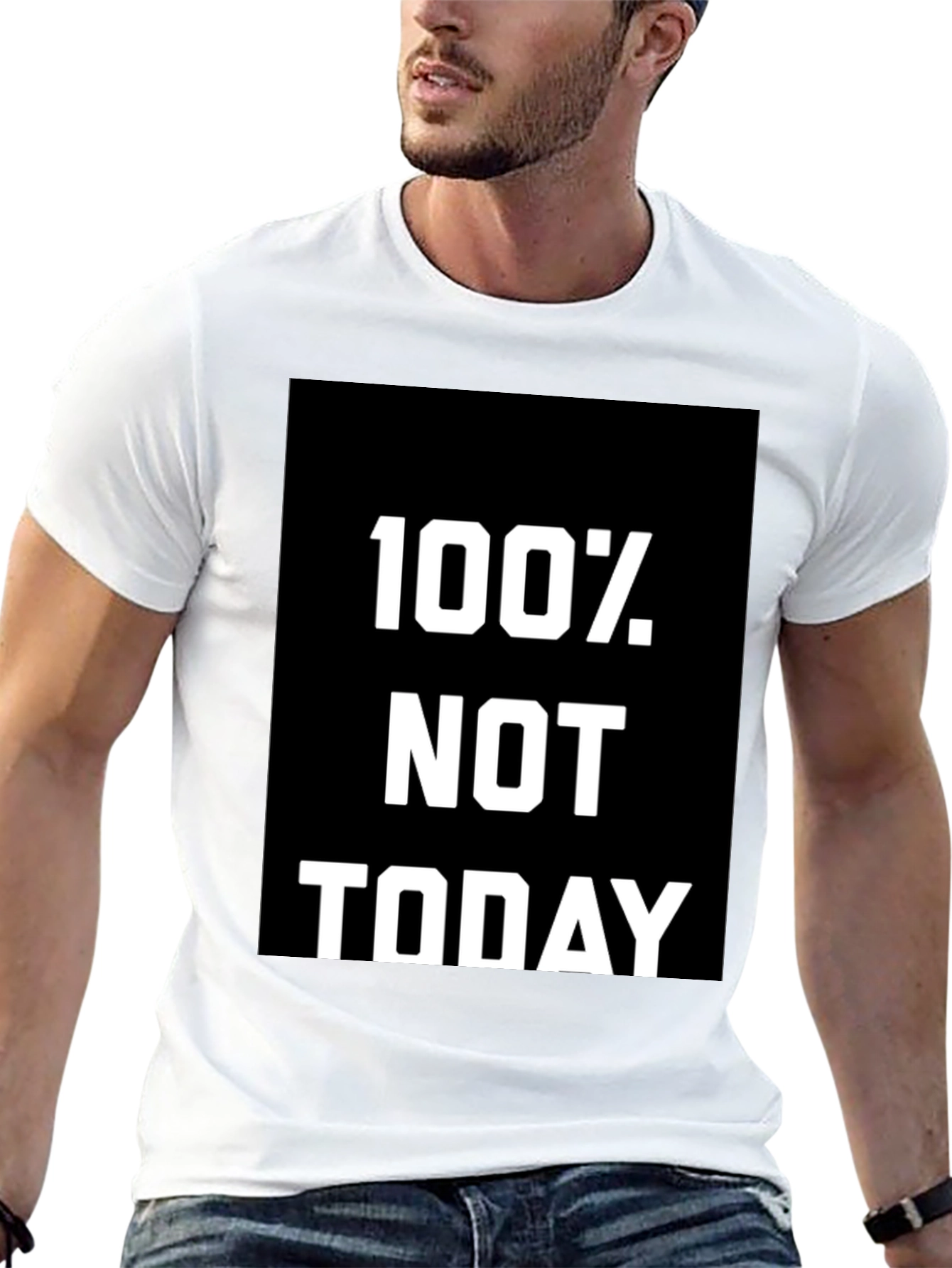 100% Not Today Graphic Tee - Comfort Fit
