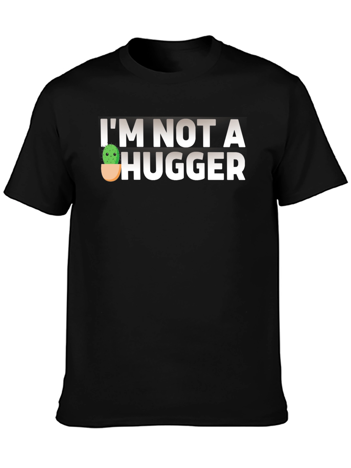 Im Not A Hugger Funny Cactus T-Shirt