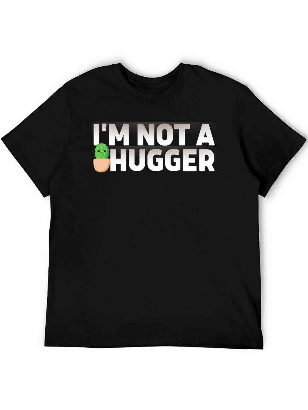 Im Not A Hugger Funny Cactus T-Shirt