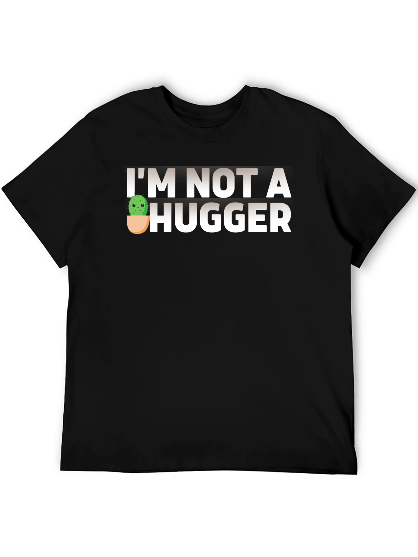 Im Not A Hugger Funny Cactus T-Shirt