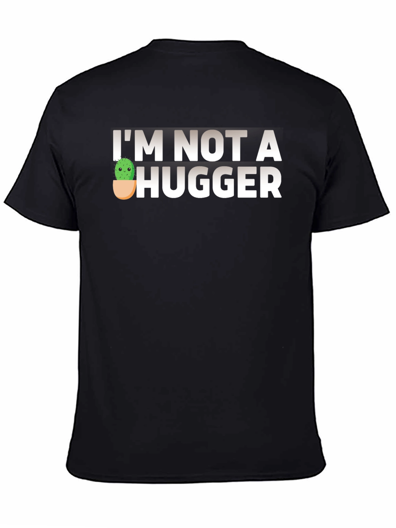 Im Not A Hugger Funny Cactus T-Shirt