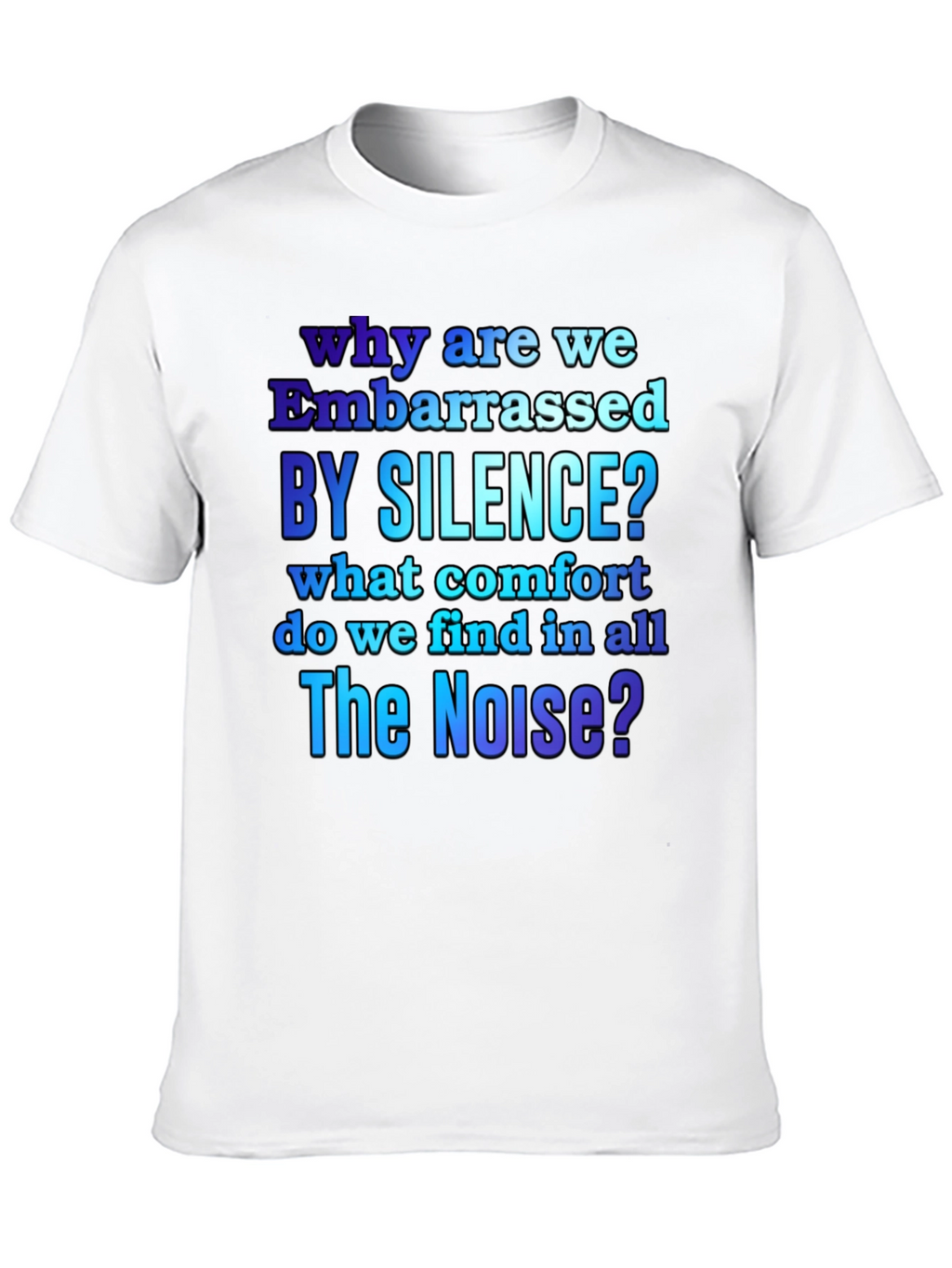 Embarrassed by Silence Graphic T-Shirt