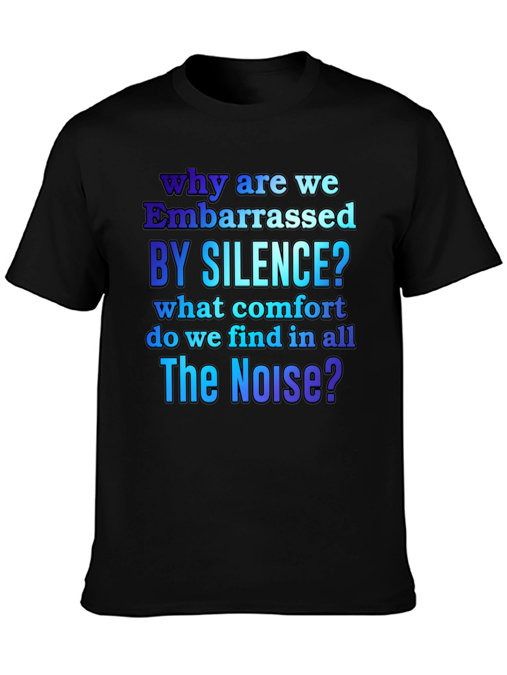 Embarrassed by Silence Graphic T-Shirt