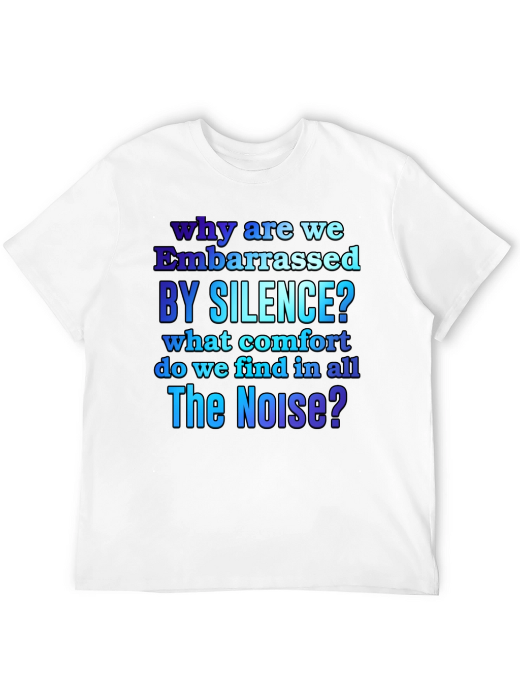 Embarrassed by Silence Graphic T-Shirt