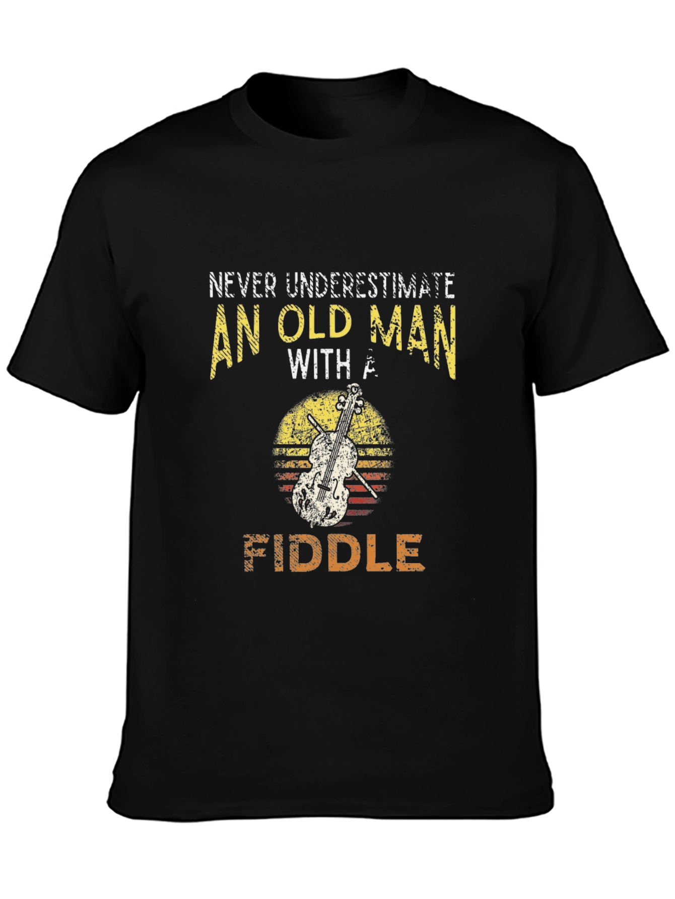 Never Underestimate an Old Man with a Fiddle T-Shirt