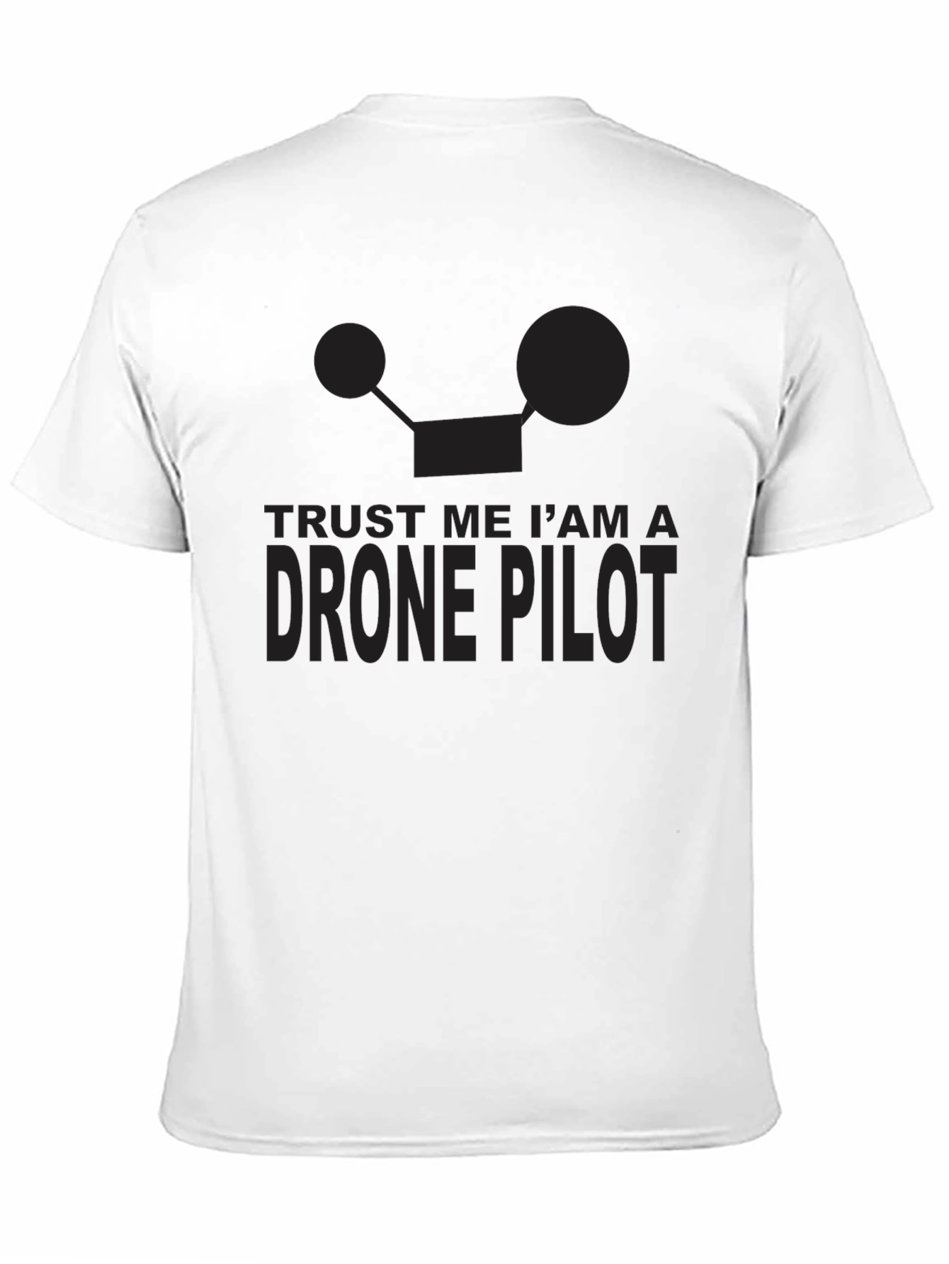 Trust Me Im A Drone Pilot T-Shirt