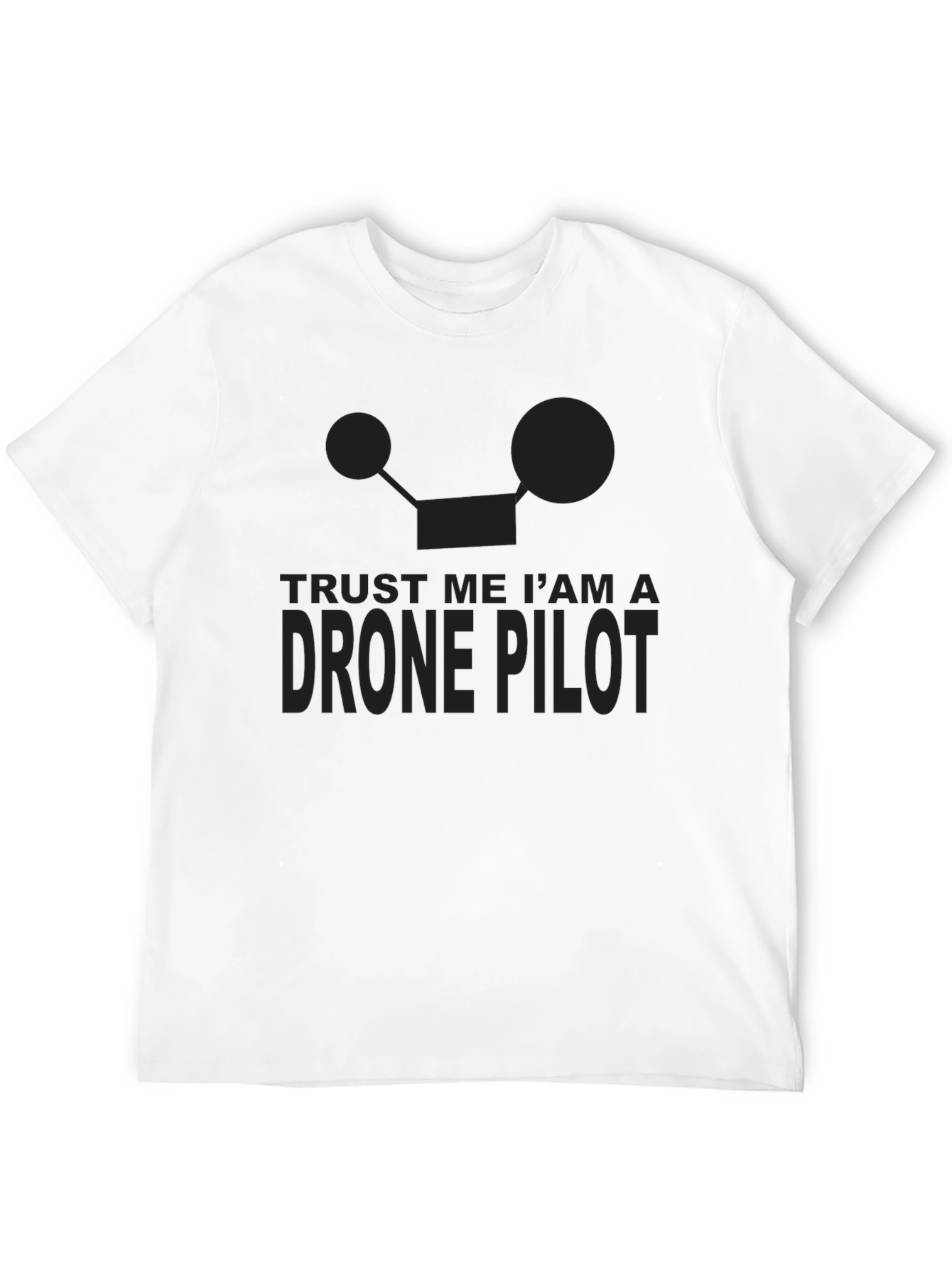 Trust Me Im A Drone Pilot T-Shirt