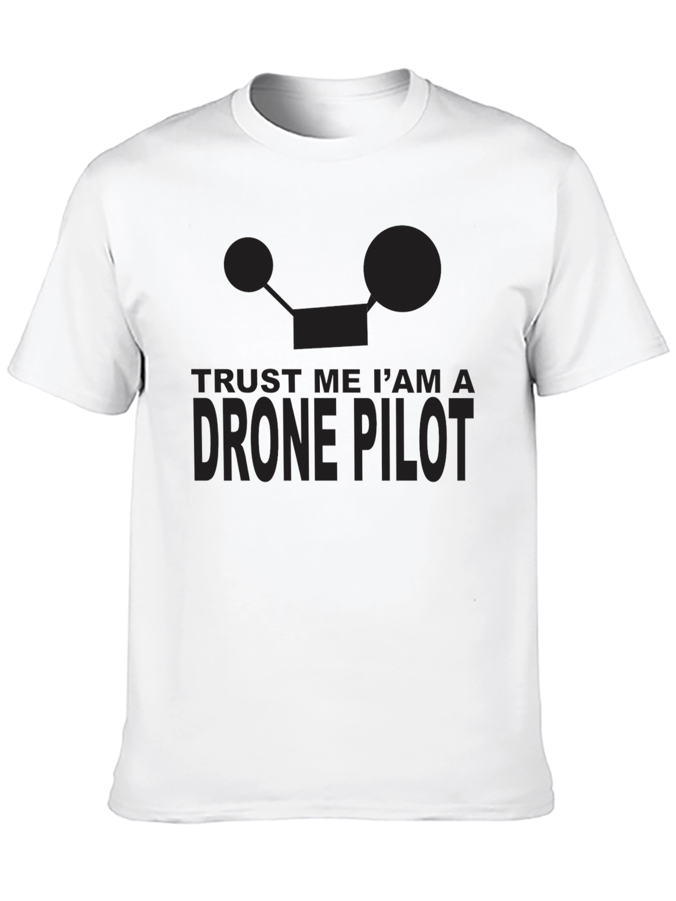 Trust Me Im A Drone Pilot T-Shirt