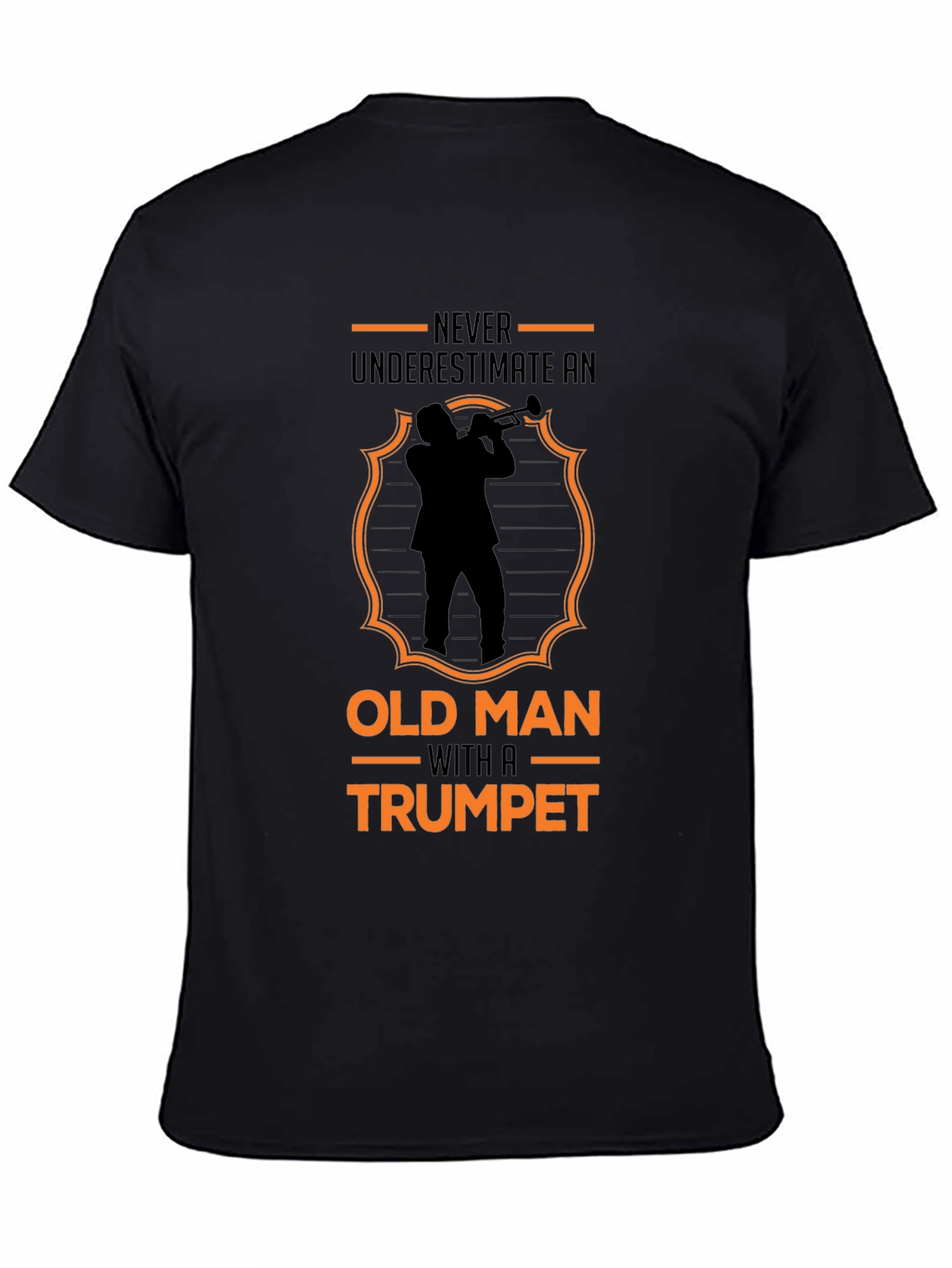 Old Man Trumpet T-Shirt: Never Underestimate Talent!