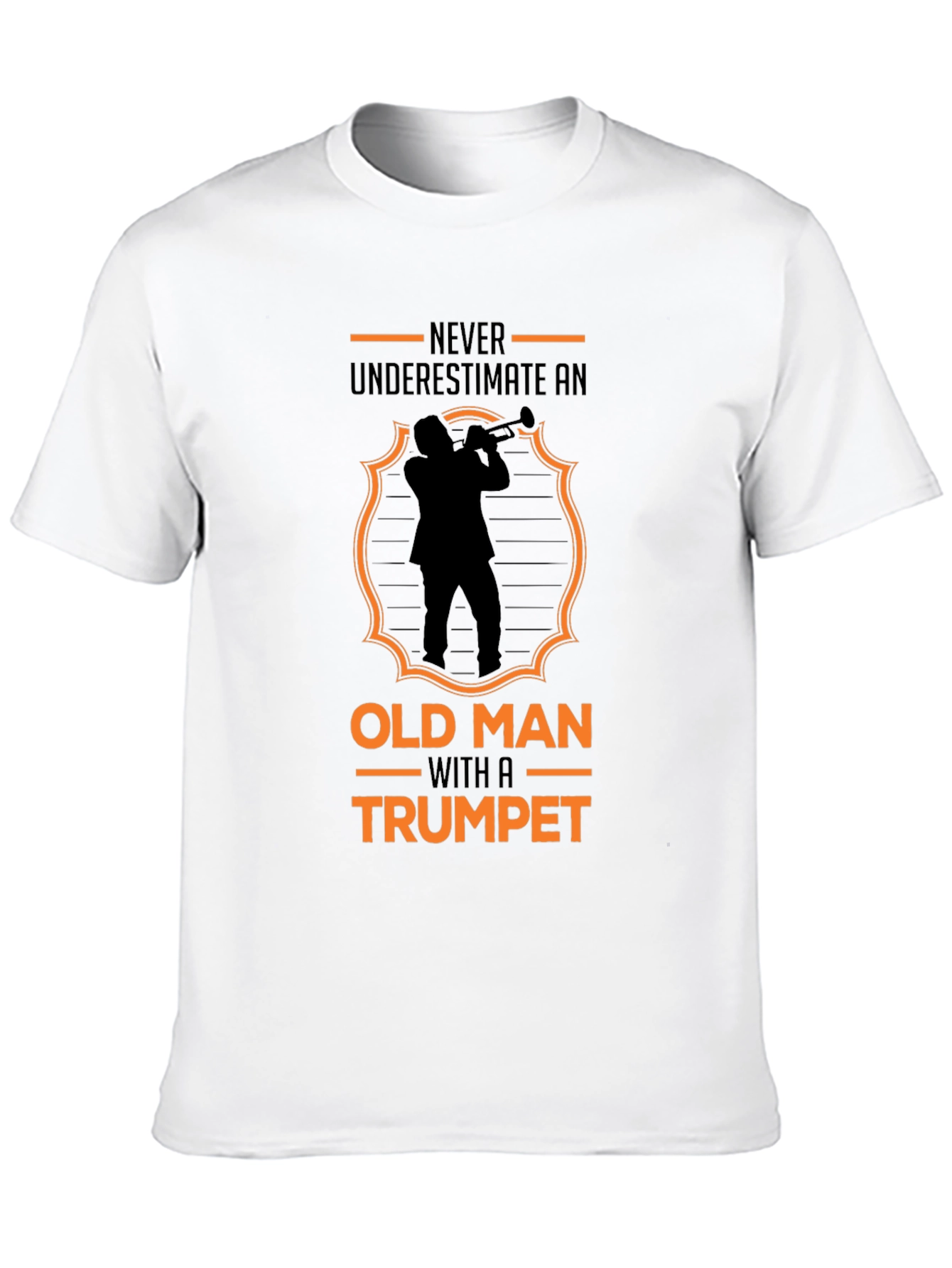 Old Man Trumpet T-Shirt: Never Underestimate Talent!
