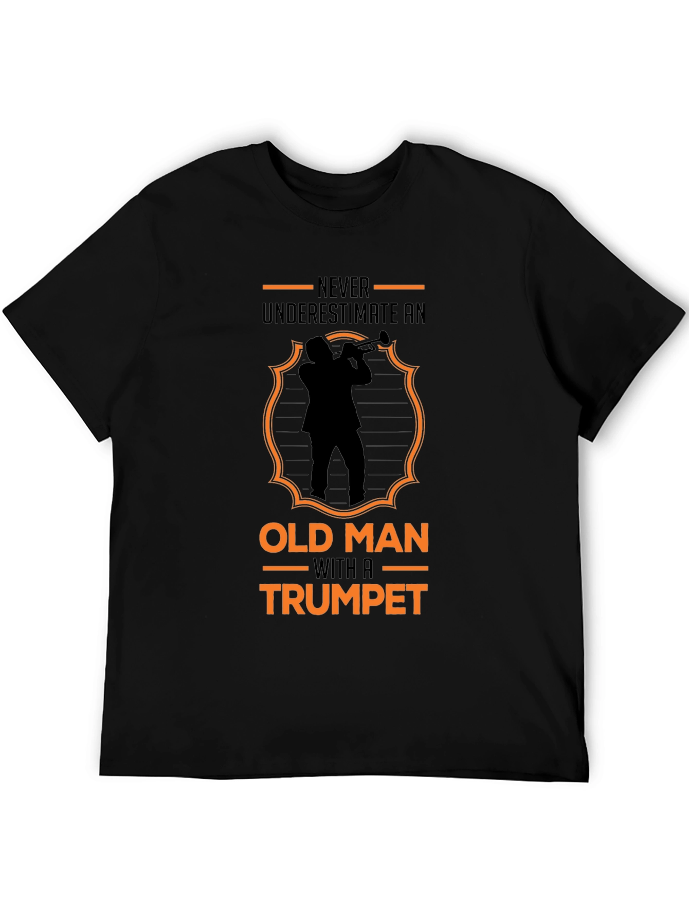 Old Man Trumpet T-Shirt: Never Underestimate Talent!