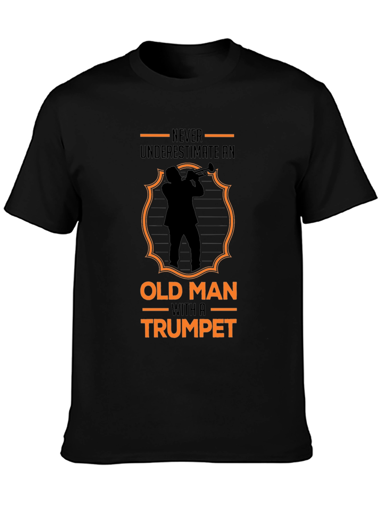 Old Man Trumpet T-Shirt: Never Underestimate Talent!