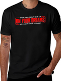 Funny On Your Dreams Graphic Tee