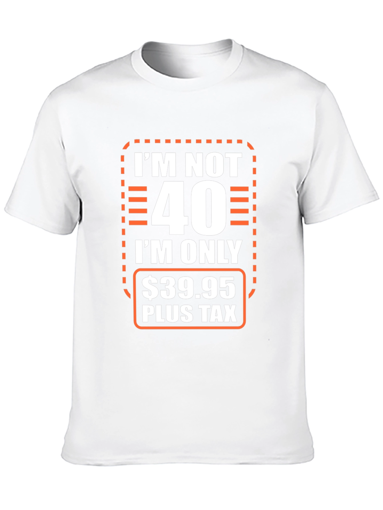 Im Not 40 T-Shirt