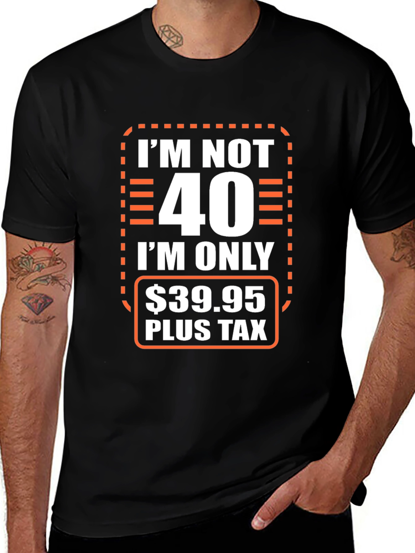 Im Not 40 T-Shirt