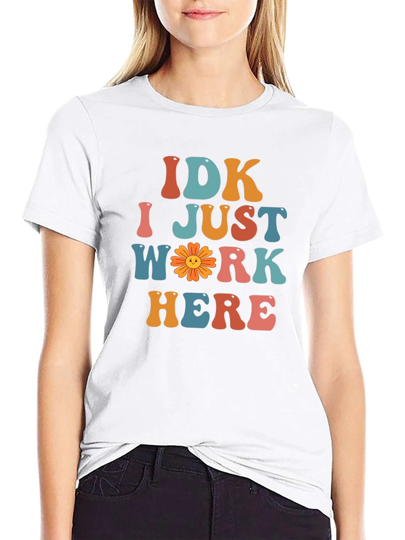 IDK I Just Work Here Graphic T-Shirt