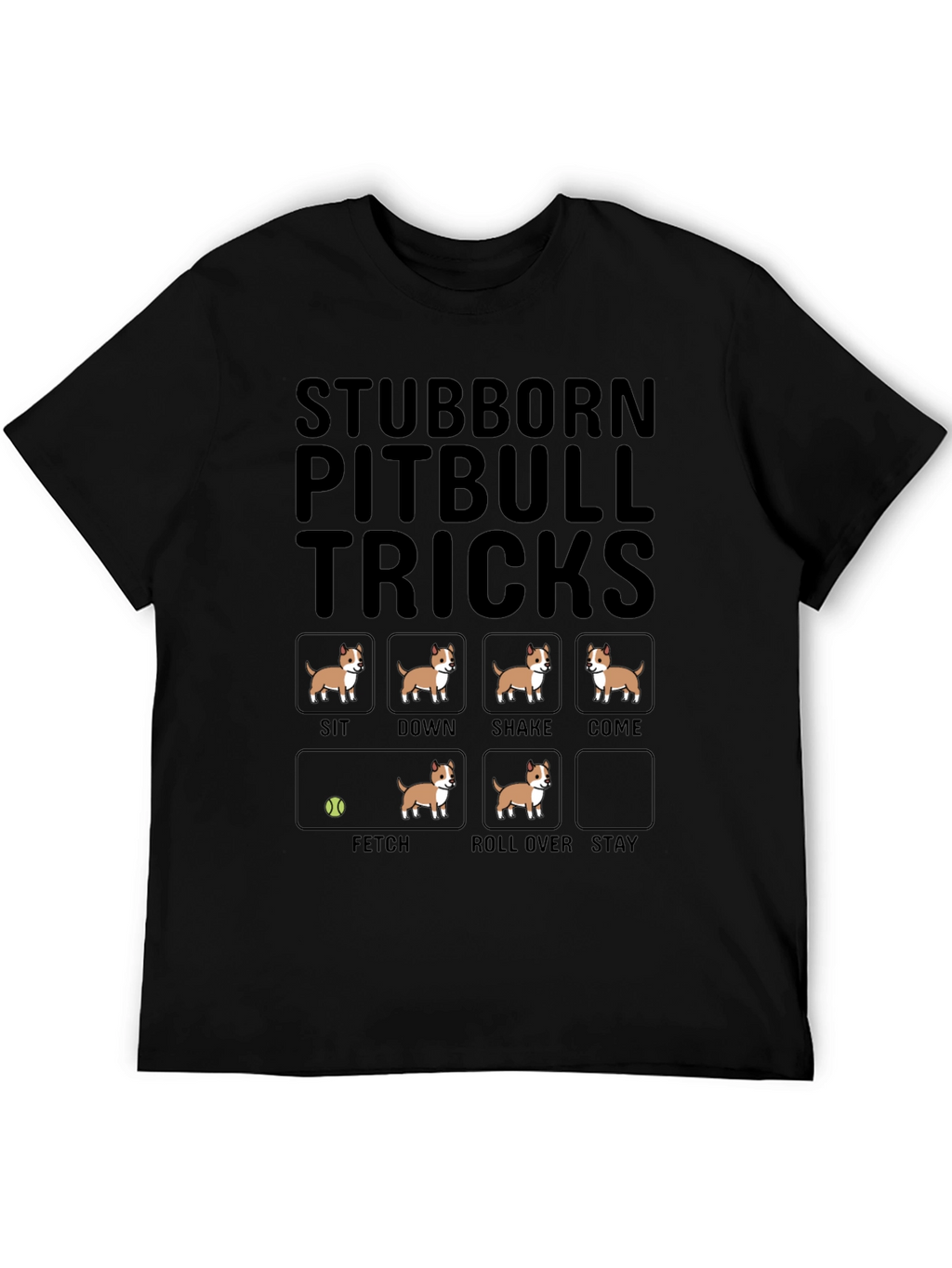 Stubborn Pitbull Tricks T-Shirt – Funny Pitbull Lover Graphic Tee