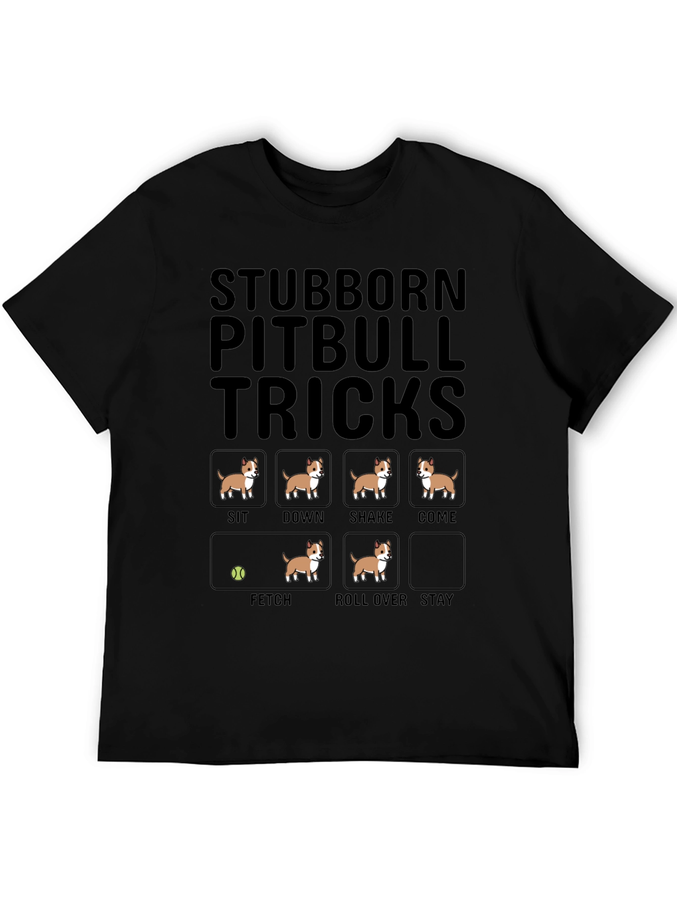 Stubborn Pitbull Tricks T-Shirt – Funny Pitbull Lover Graphic Tee
