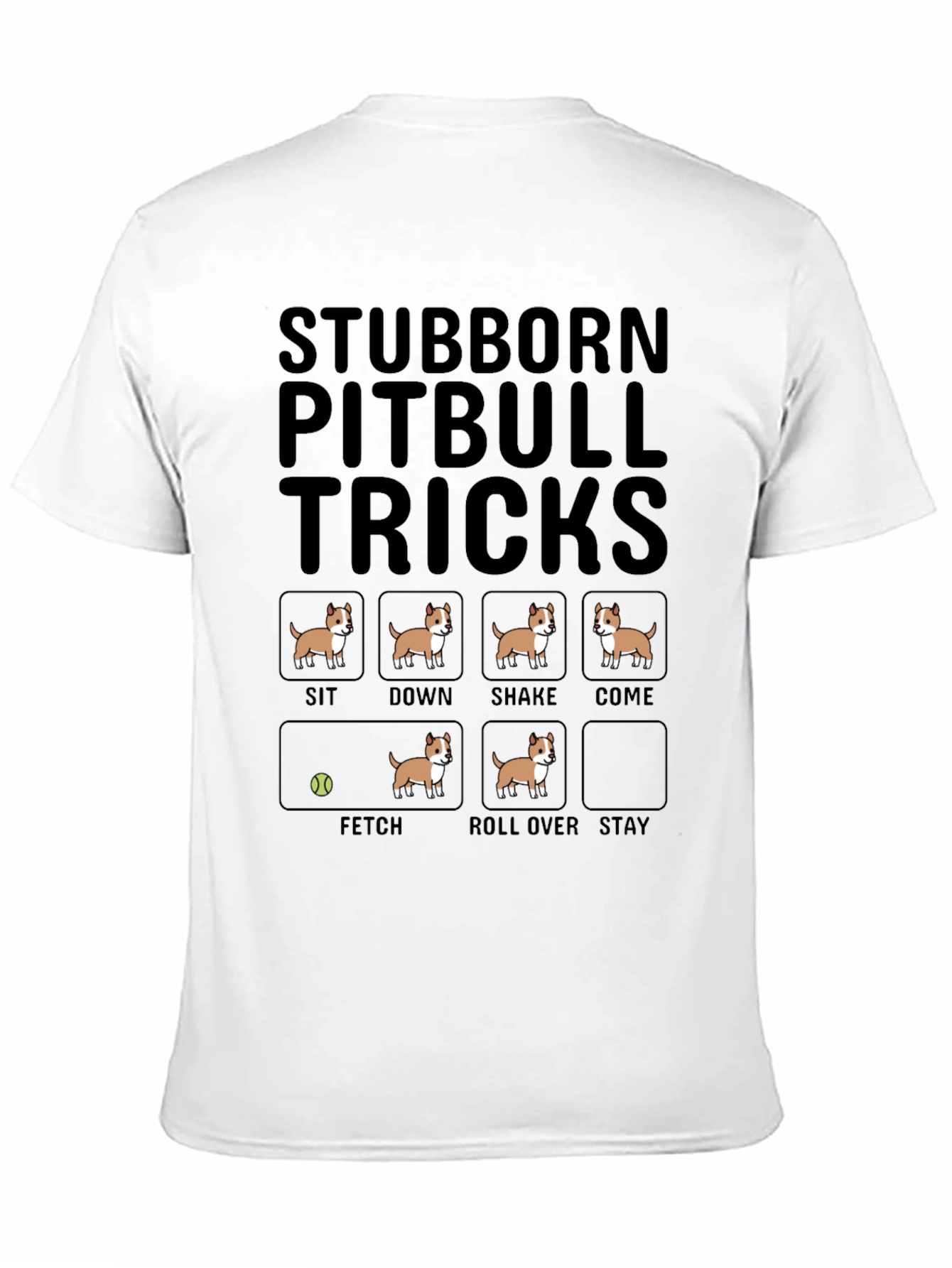 Stubborn Pitbull Tricks T-Shirt – Funny Pitbull Lover Graphic Tee