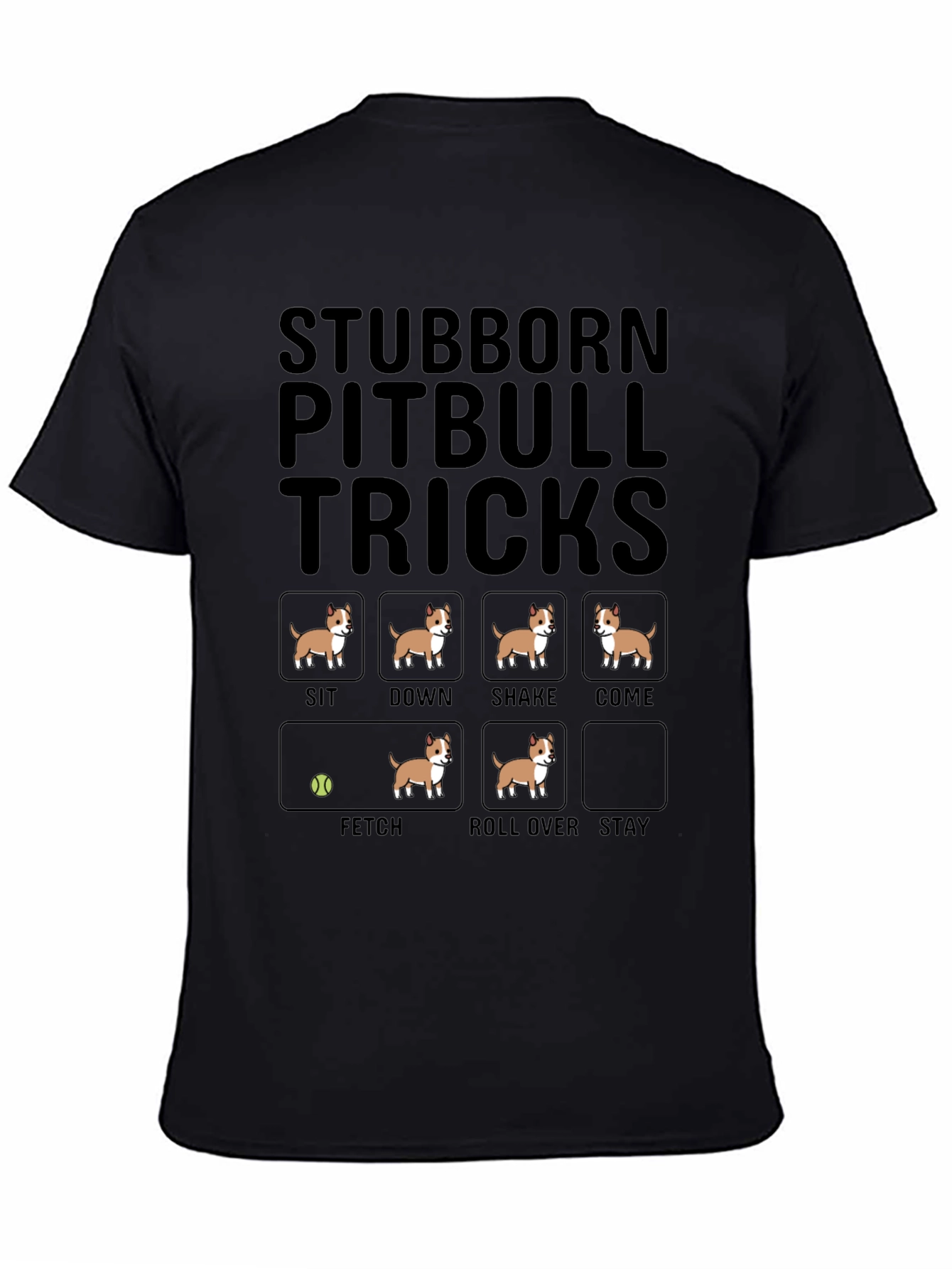 Stubborn Pitbull Tricks T-Shirt – Funny Pitbull Lover Graphic Tee