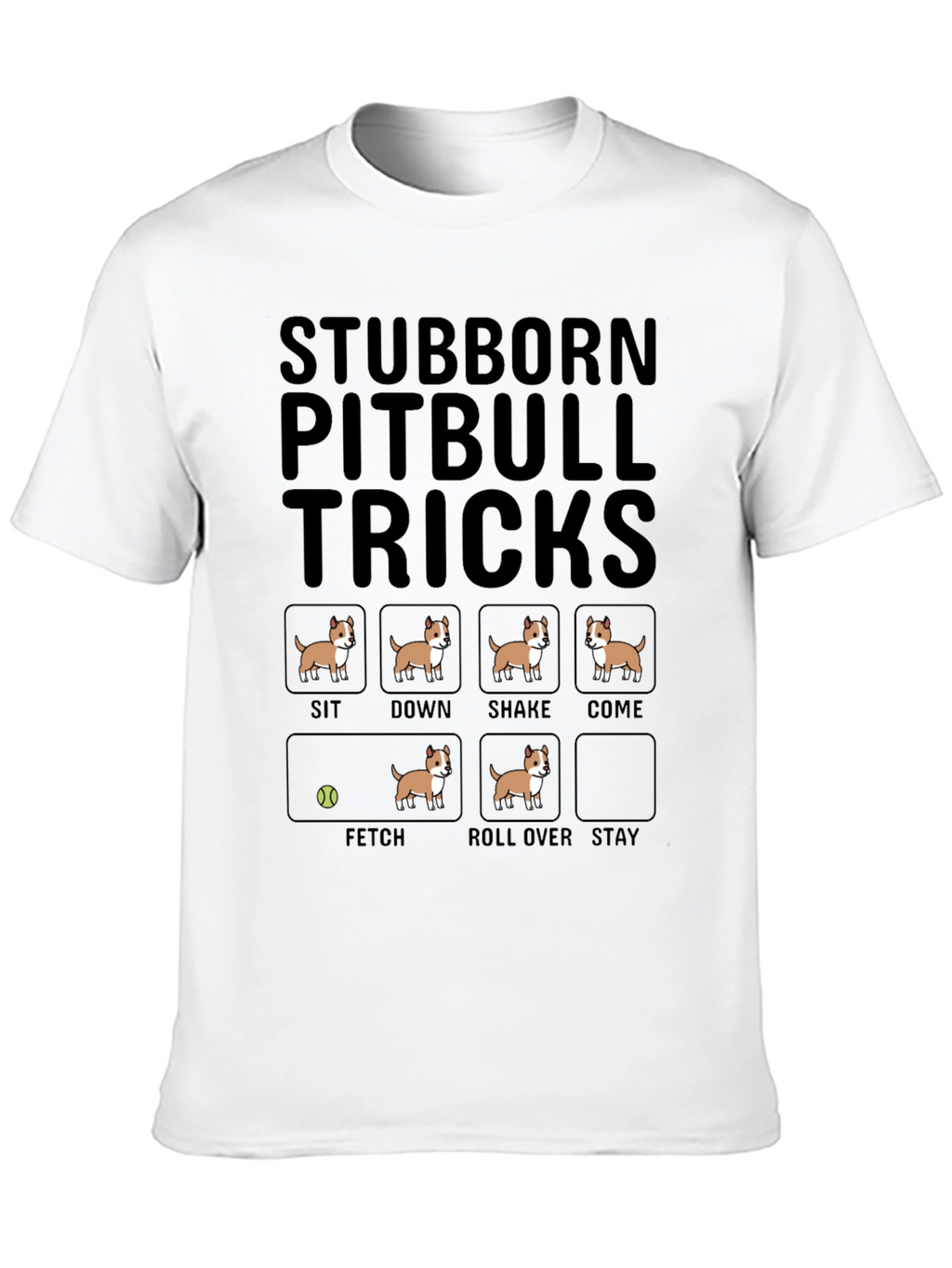 Stubborn Pitbull Tricks T-Shirt – Funny Pitbull Lover Graphic Tee