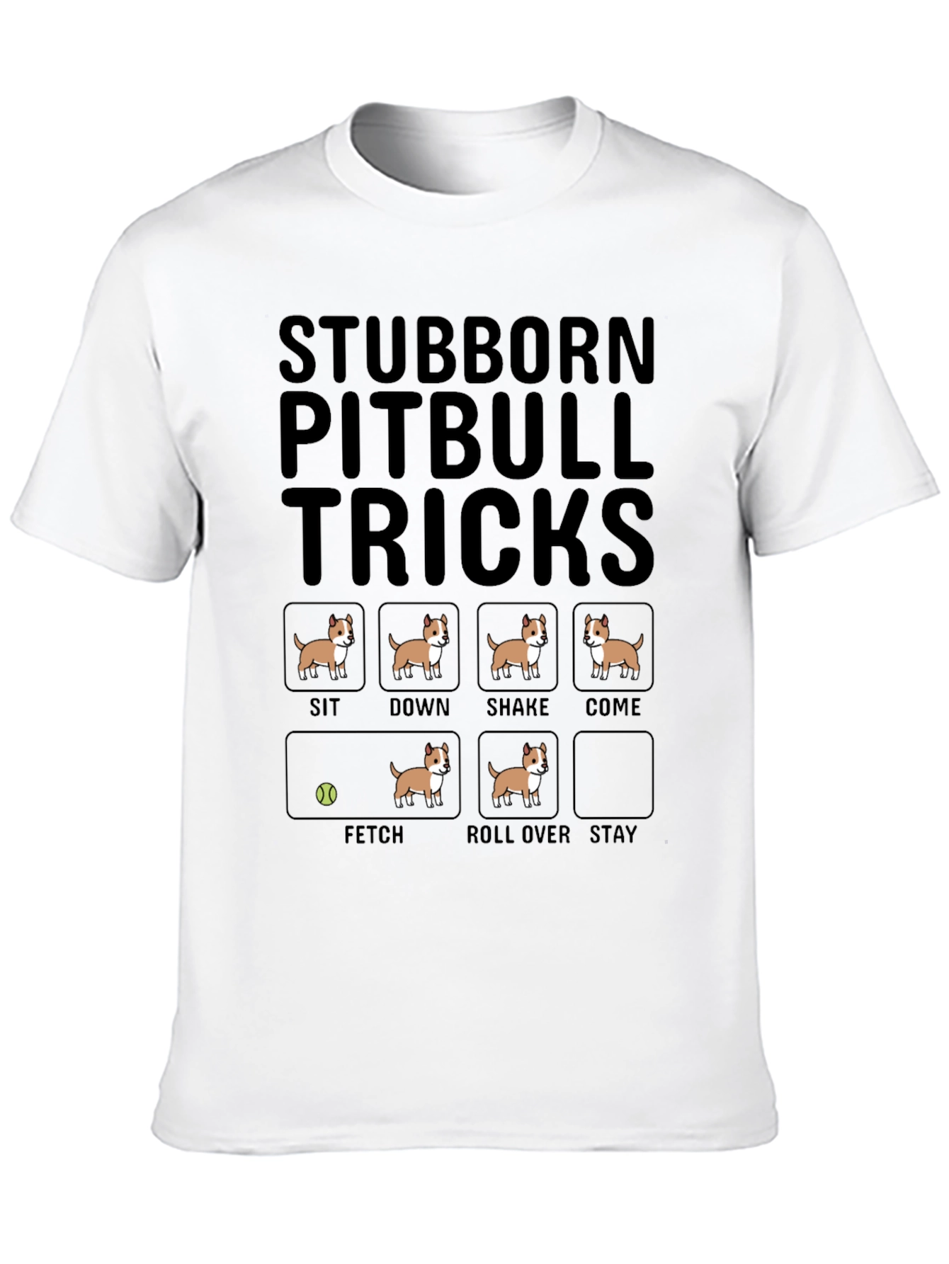 Stubborn Pitbull Tricks T-Shirt – Funny Pitbull Lover Graphic Tee