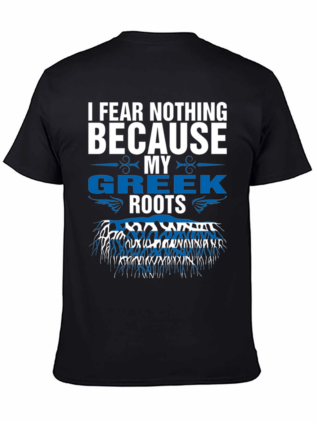 Greek Roots T-Shirt - I Fear Nothing