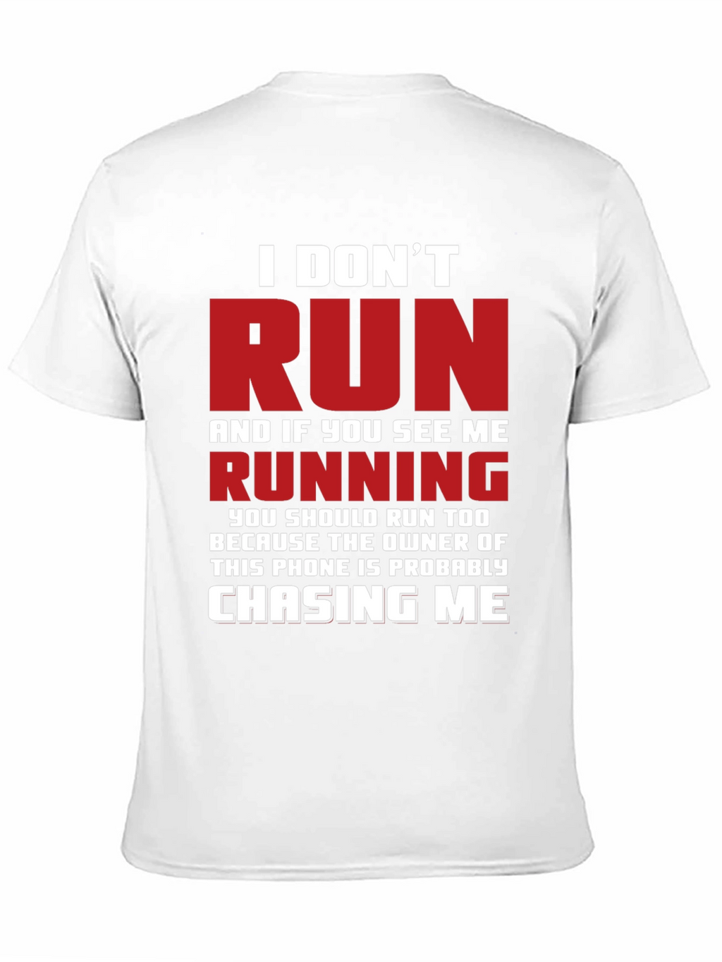 Funny I Dont Run Graphic T-Shirt