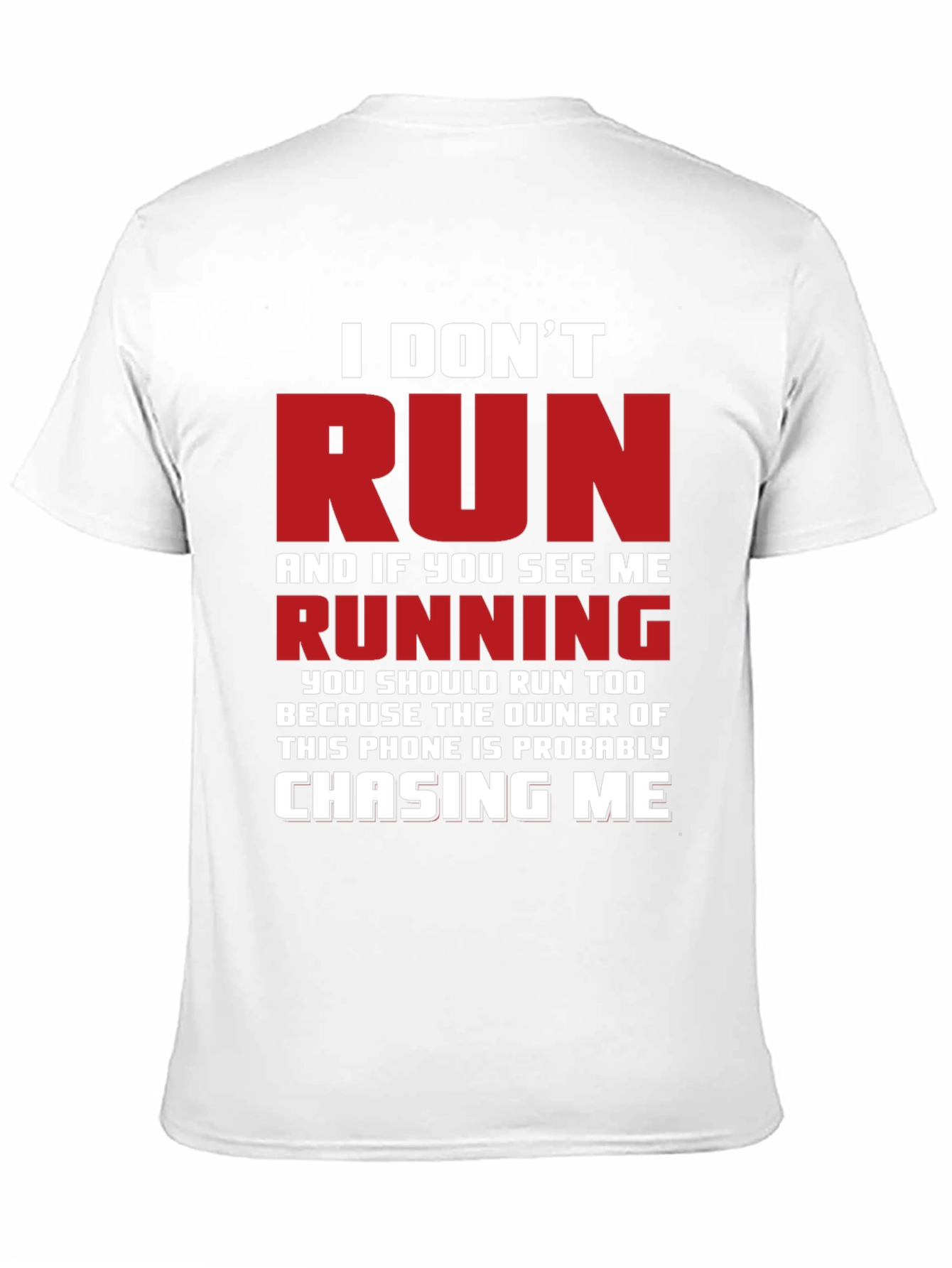 Funny I Dont Run Graphic T-Shirt