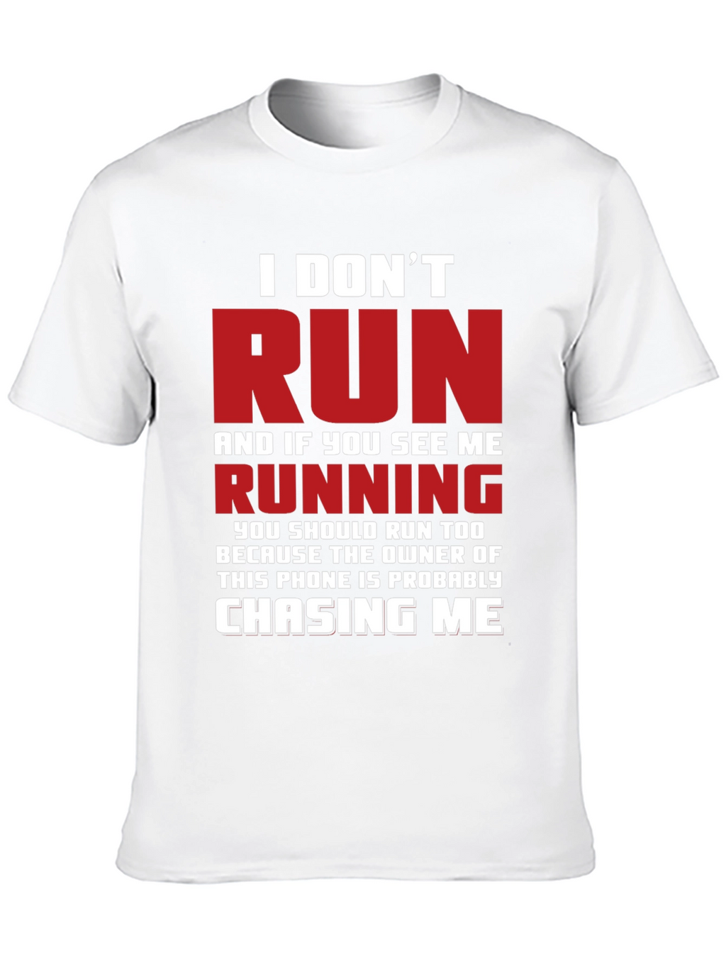 Funny I Dont Run Graphic T-Shirt