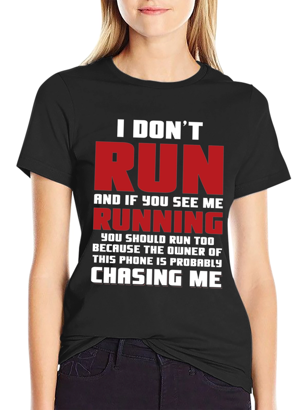 Funny I Dont Run Graphic T-Shirt