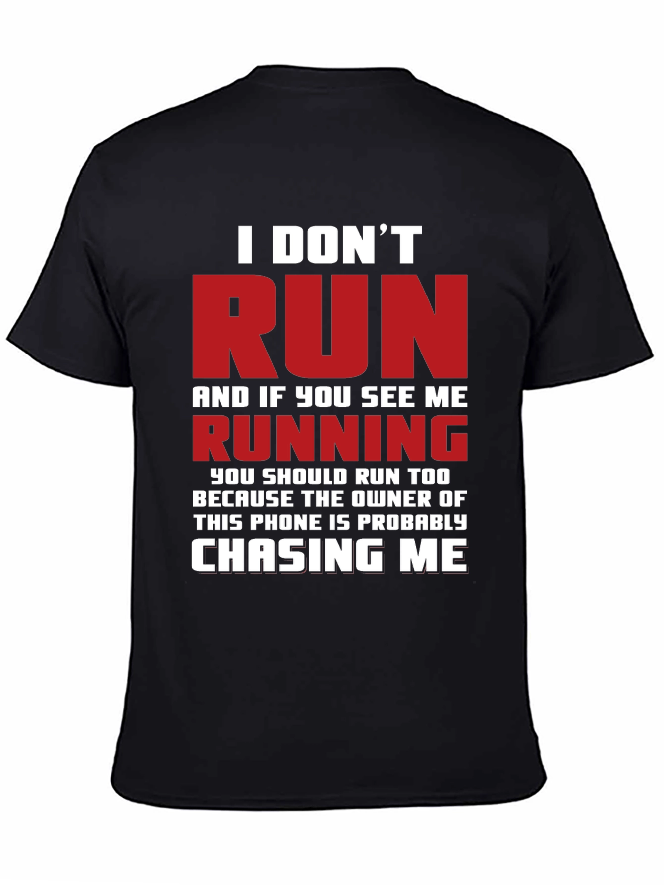 Funny I Dont Run Graphic T-Shirt