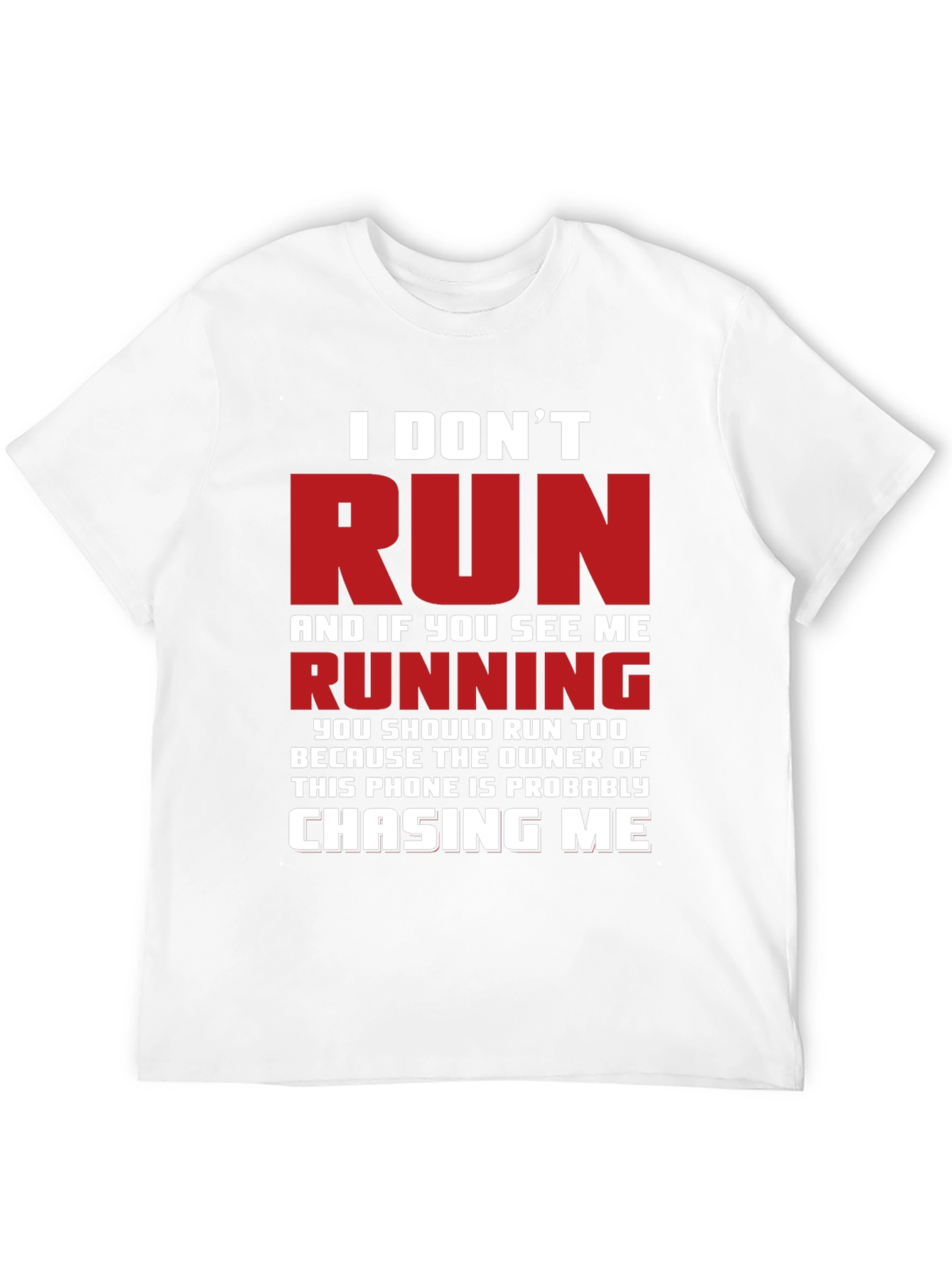 Funny I Dont Run Graphic T-Shirt