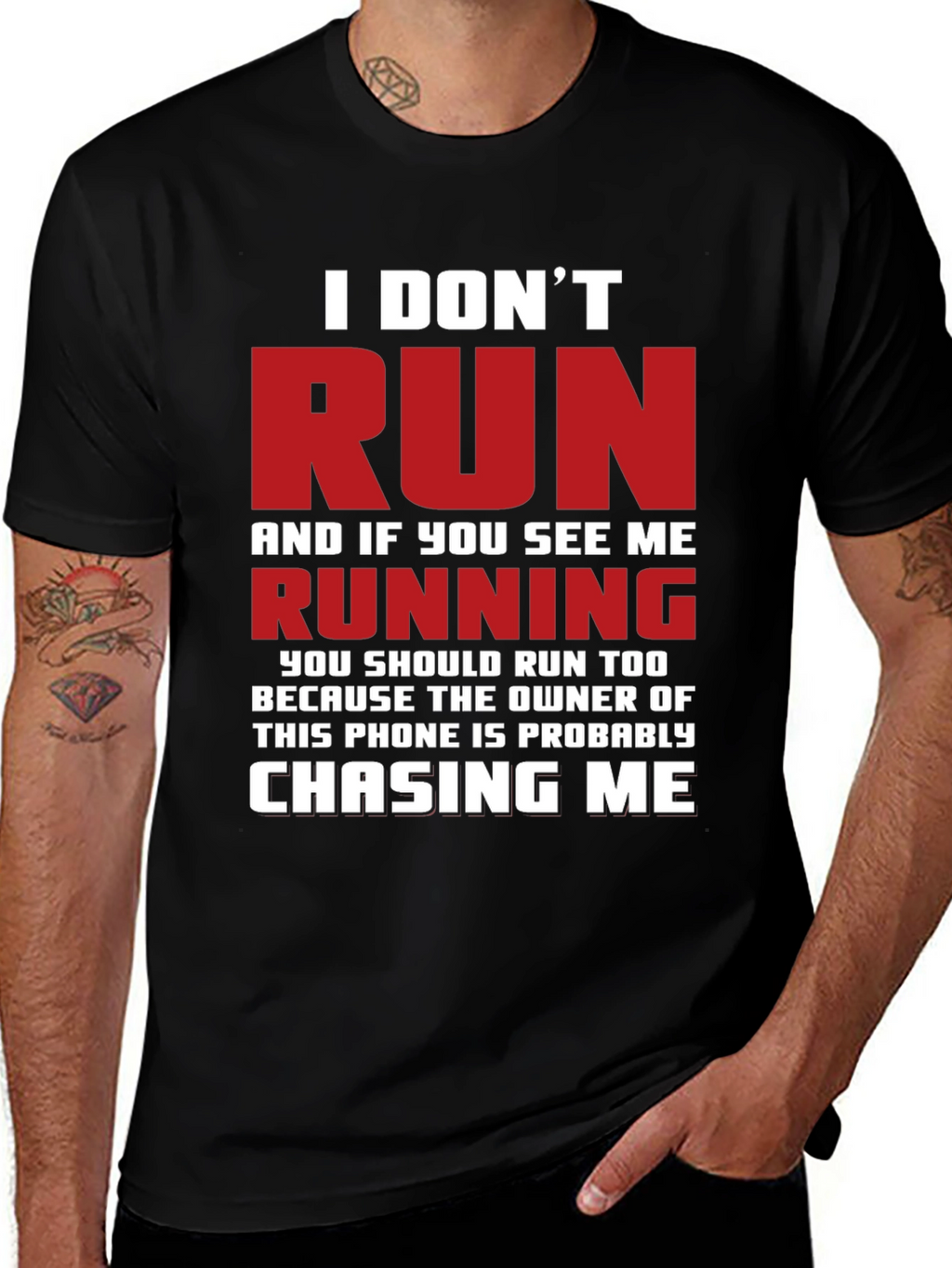Funny I Dont Run Graphic T-Shirt