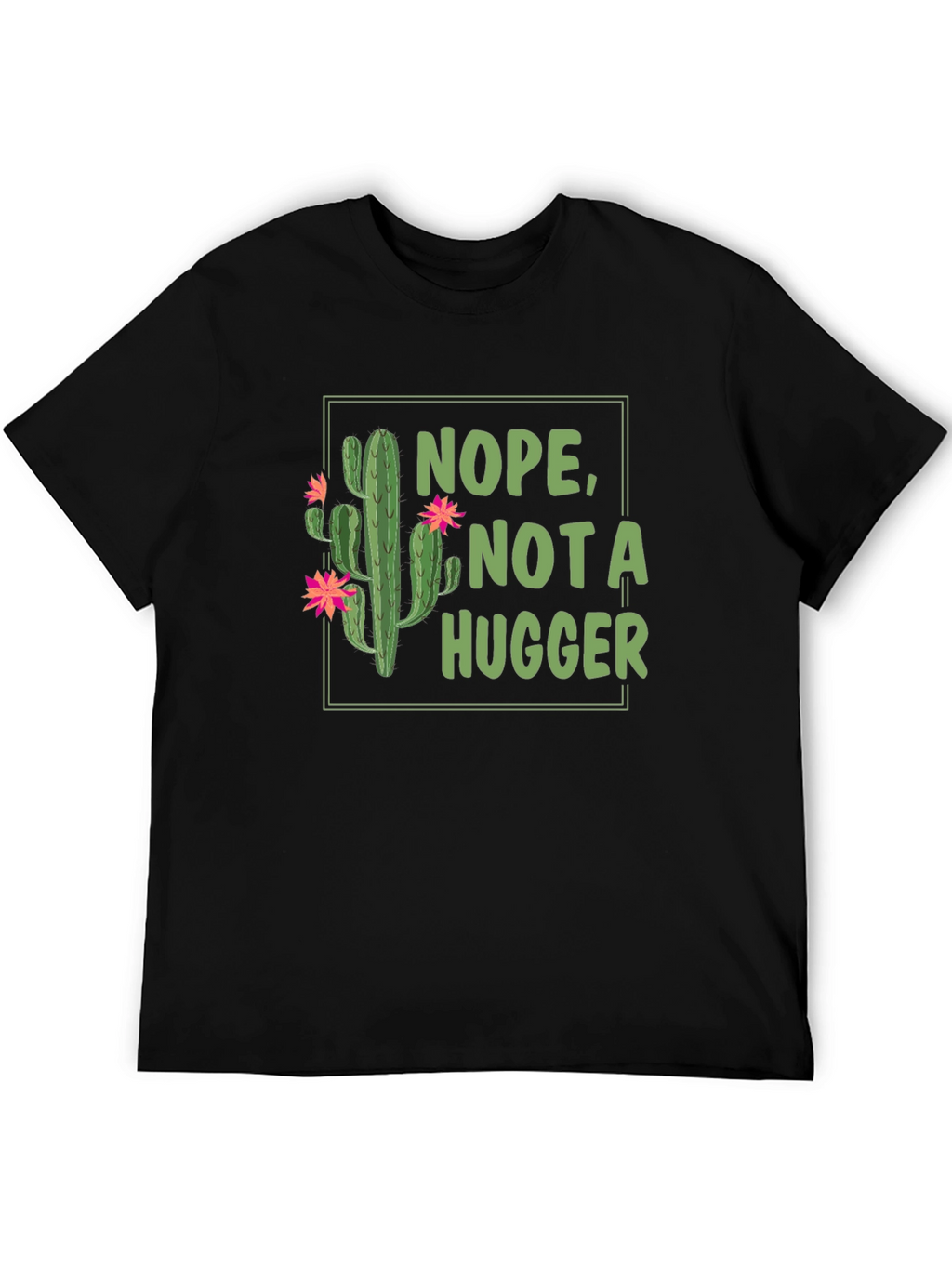 Nope Not a Hugger Cactus T-Shirt