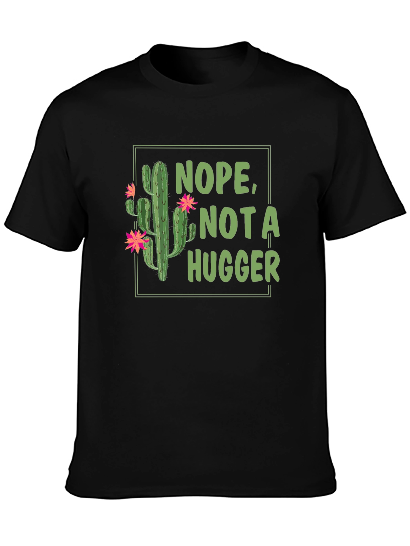Nope Not a Hugger Cactus T-Shirt