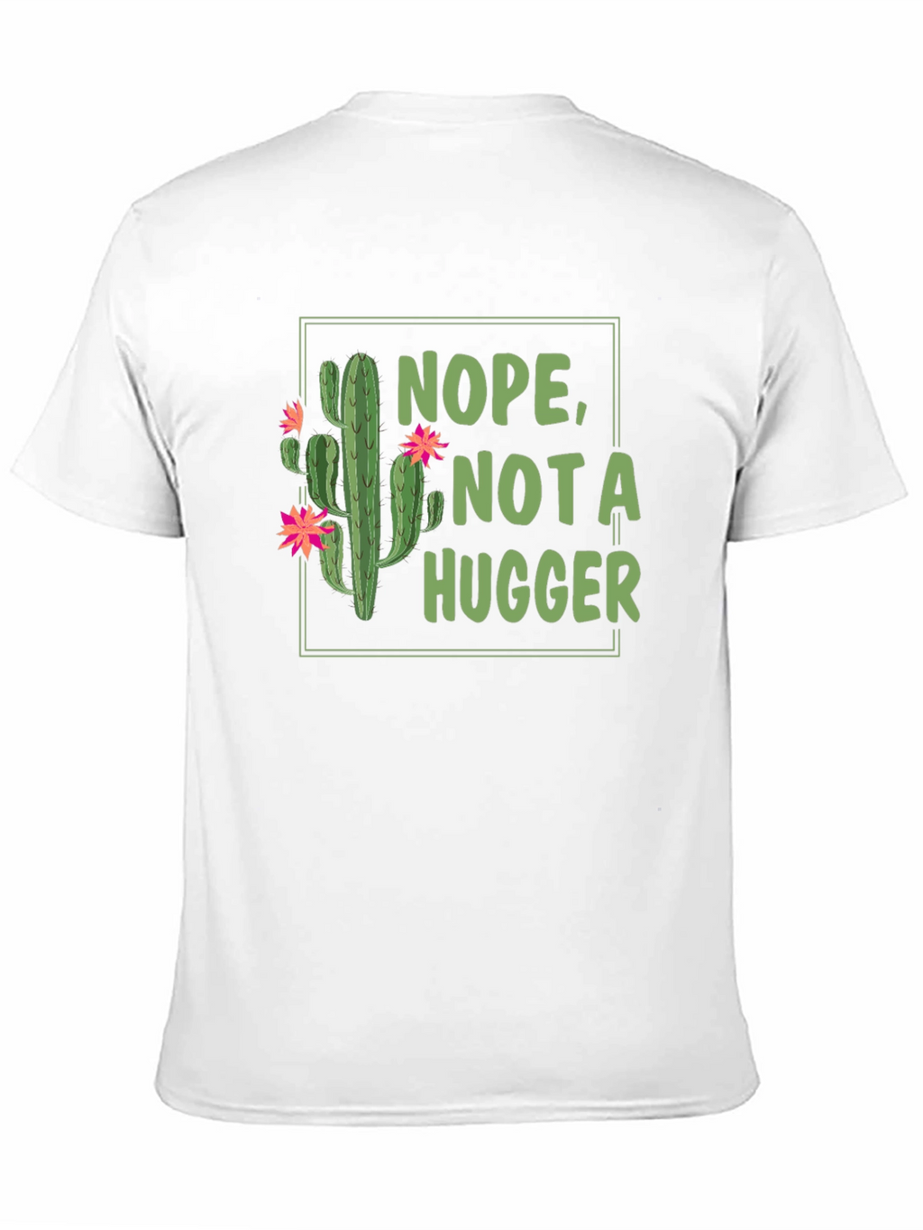 Nope Not a Hugger Cactus T-Shirt