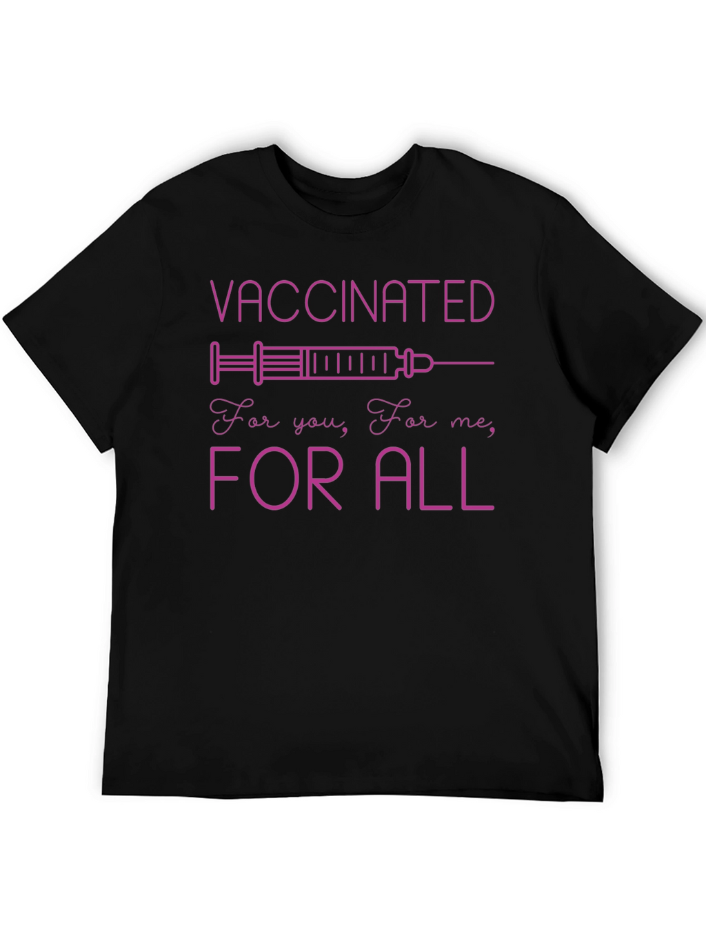 Vaccinated For All Graphic Tee