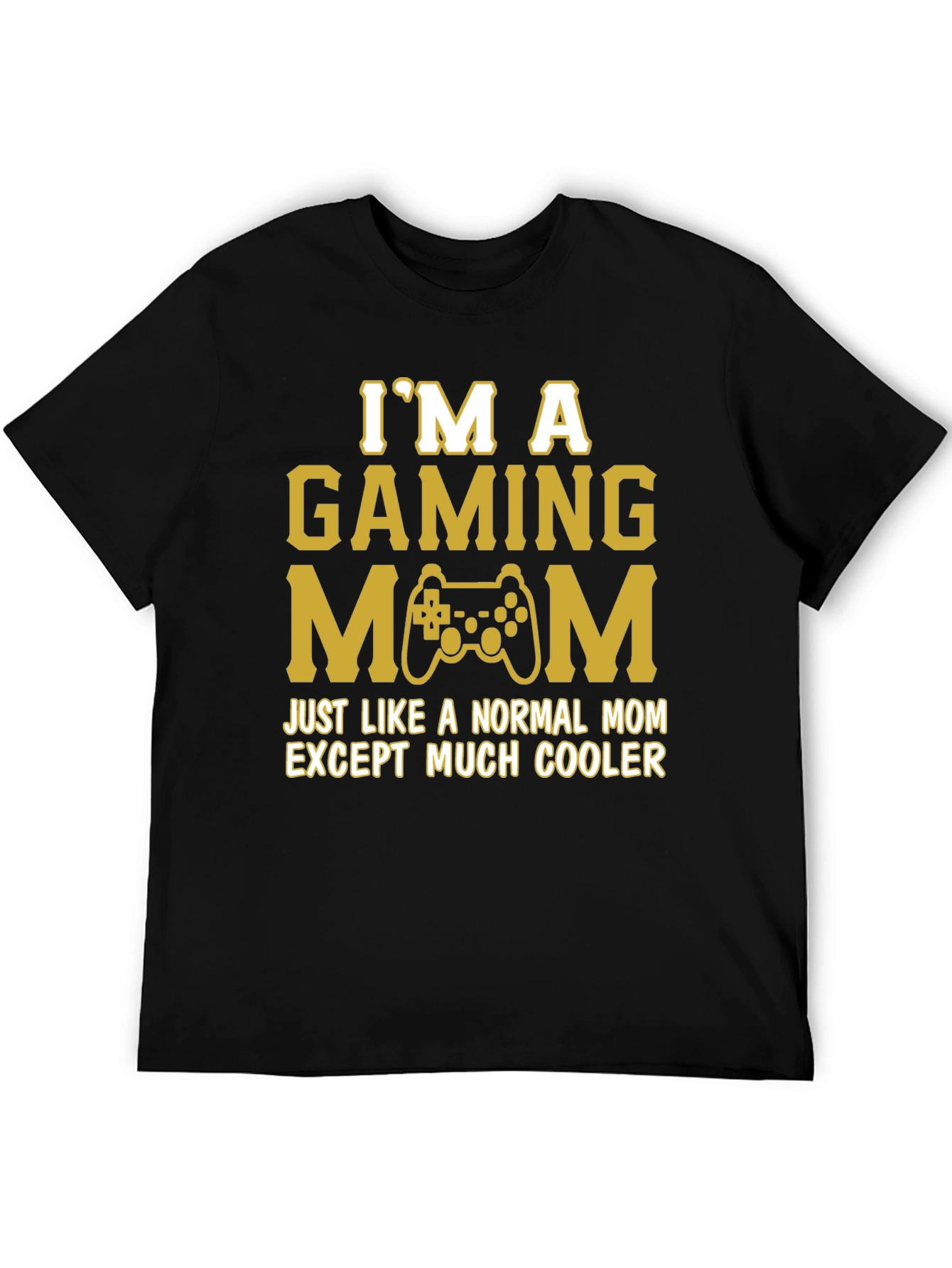 Im A Gaming Mom - Funny Womens T-Shirt