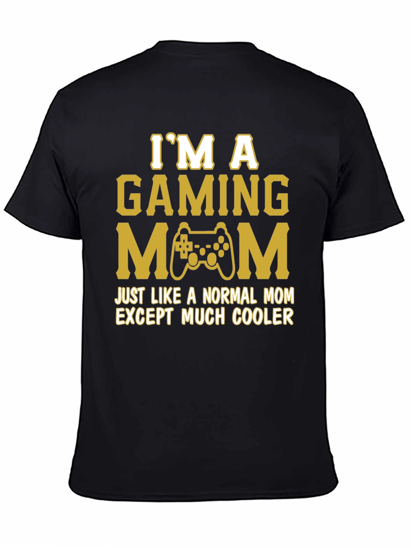 Im A Gaming Mom - Funny Womens T-Shirt