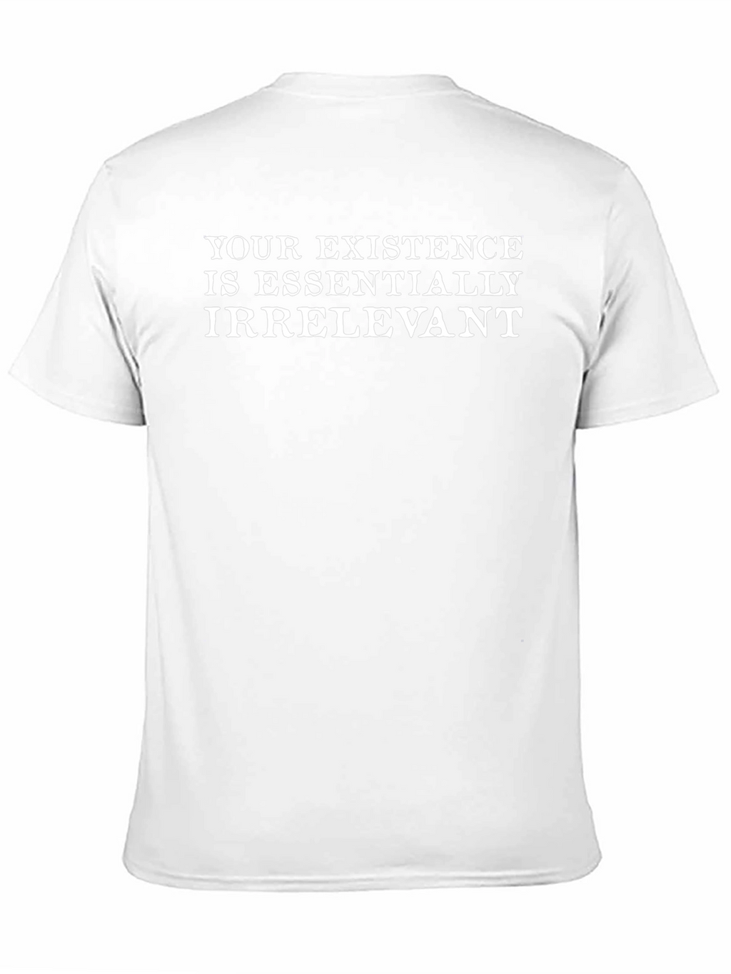 Irreverent Statement T-Shirt